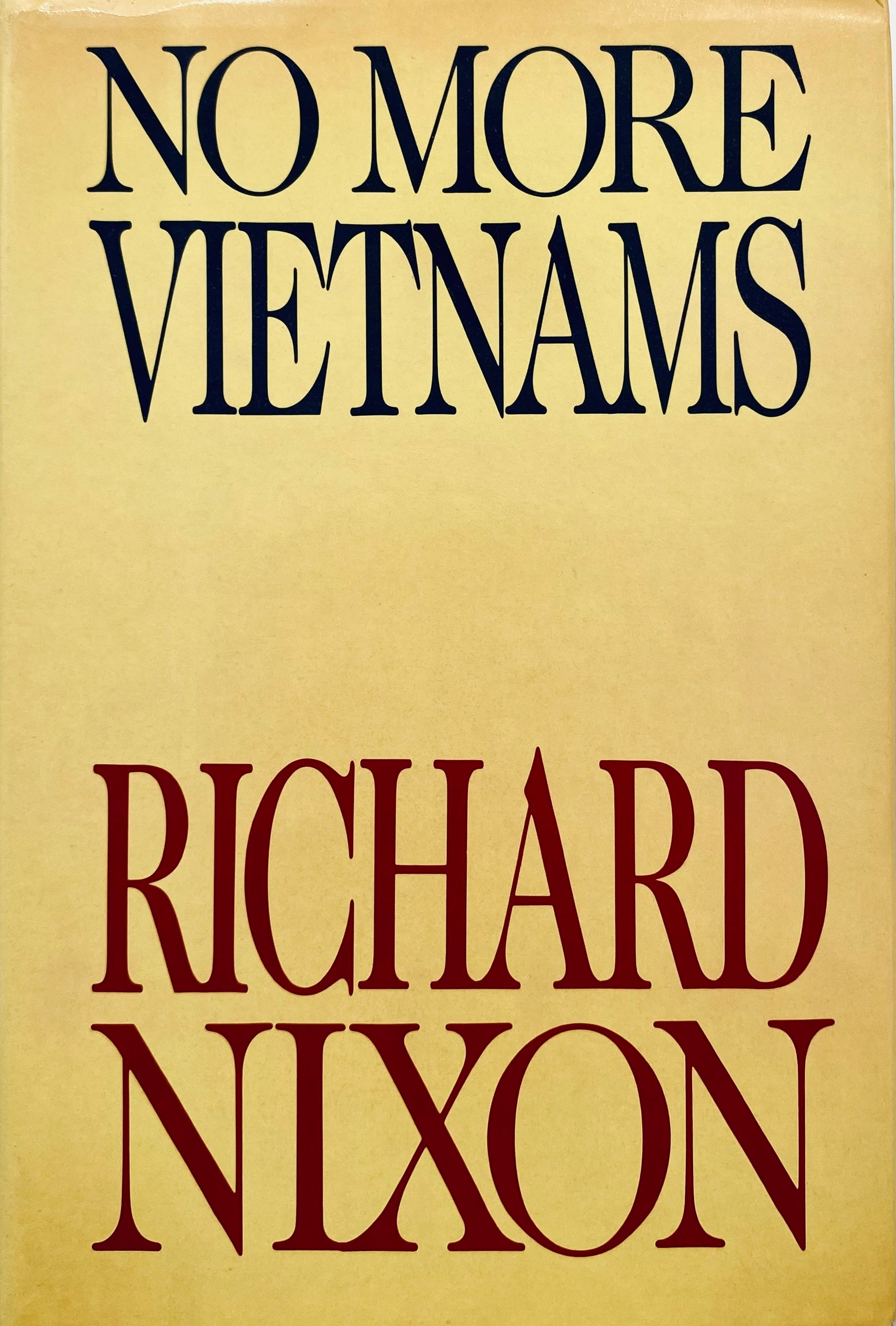 No More Vietnams / signed and inscribed by Richard Nixon to ambassador Meir Rosenne