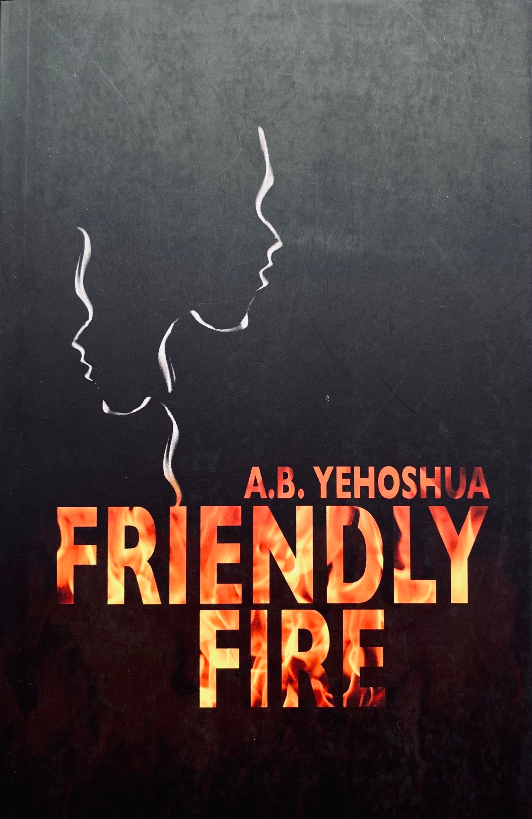 Friendly Fire: A Duet / signed by the author A. B. Yehoshua