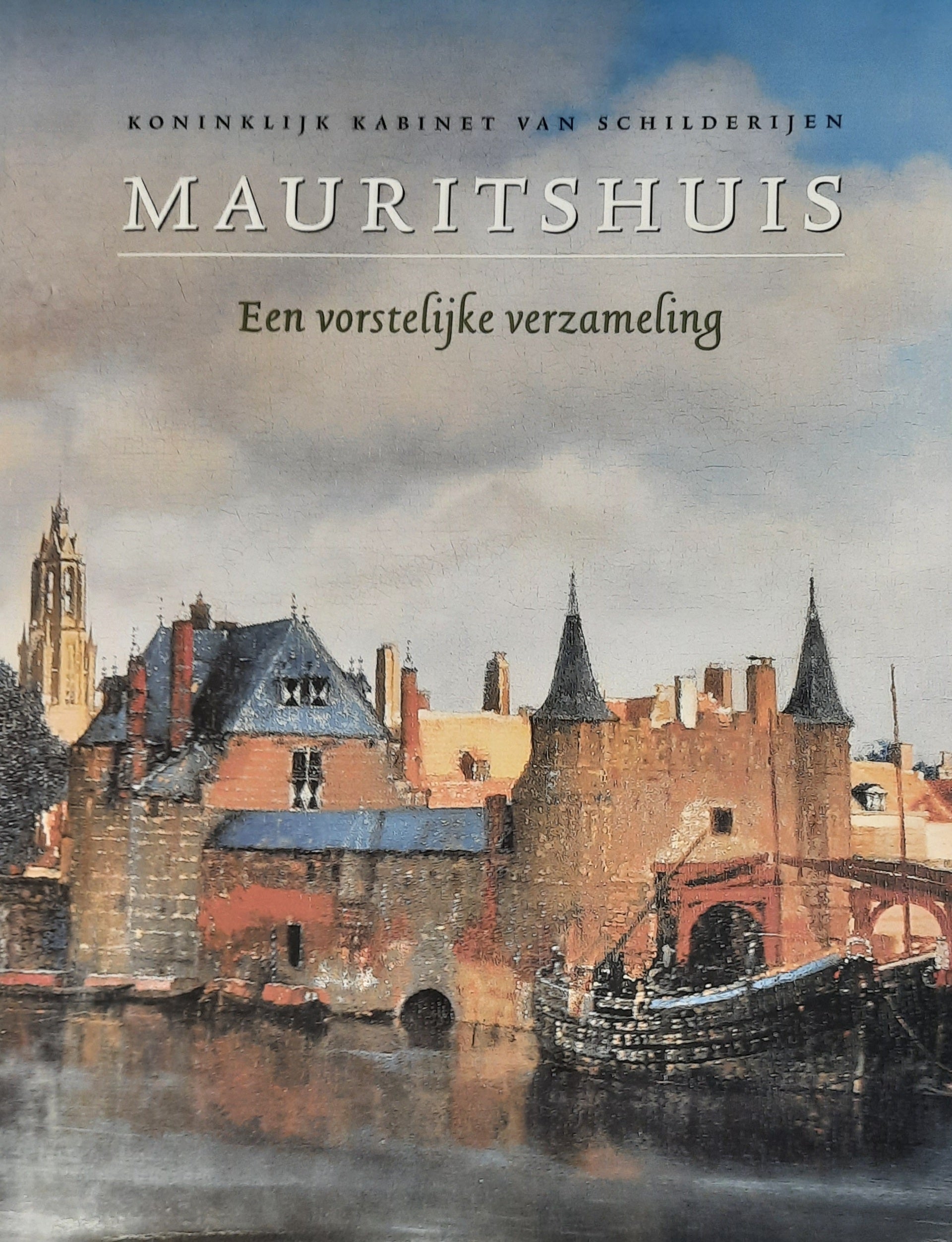 Mauritshuis: Vorstelijke verzameling