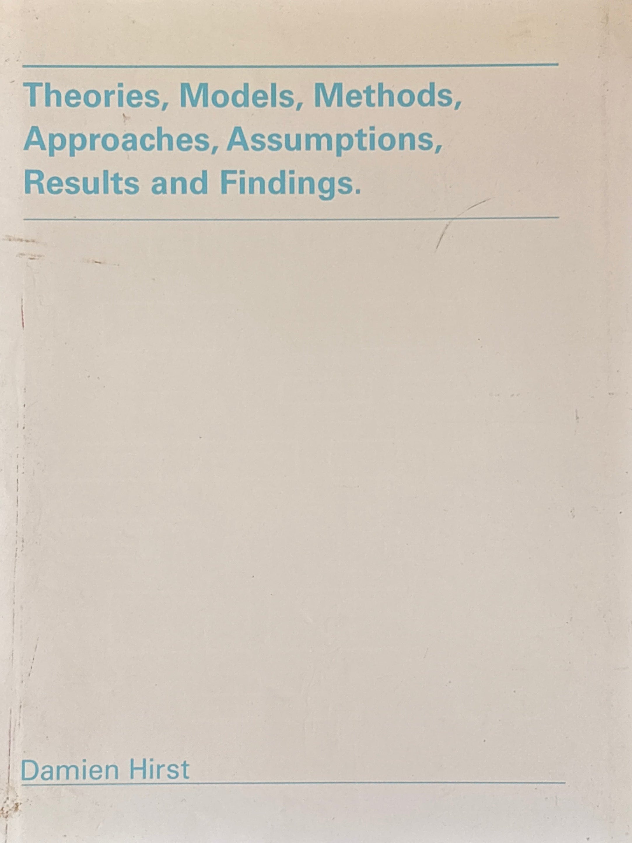 Theories, Models, Methods, Approaches, Assumptions, Results, and Findings