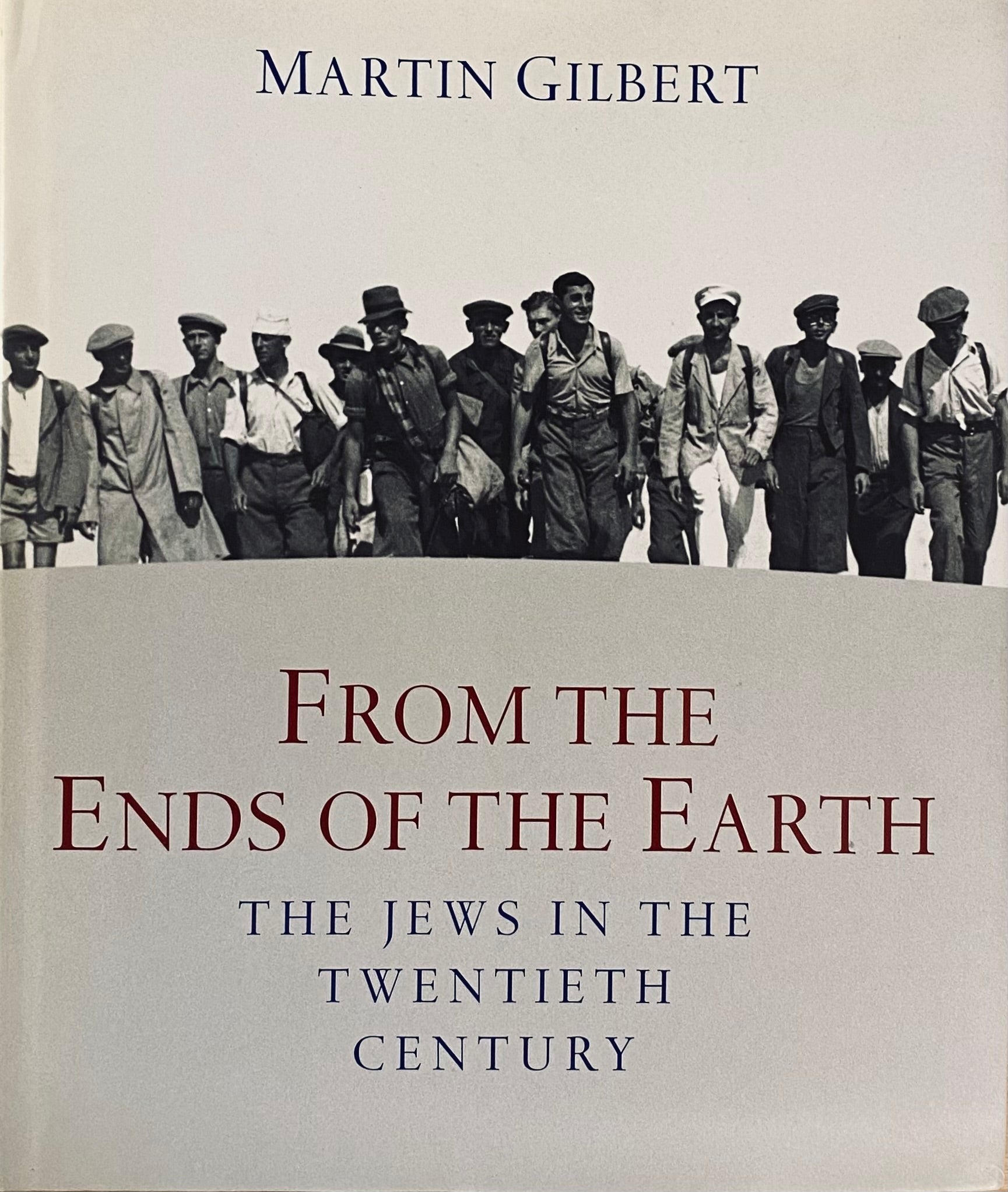 From the Ends of the Earth: The Jews in the Twentieth Century