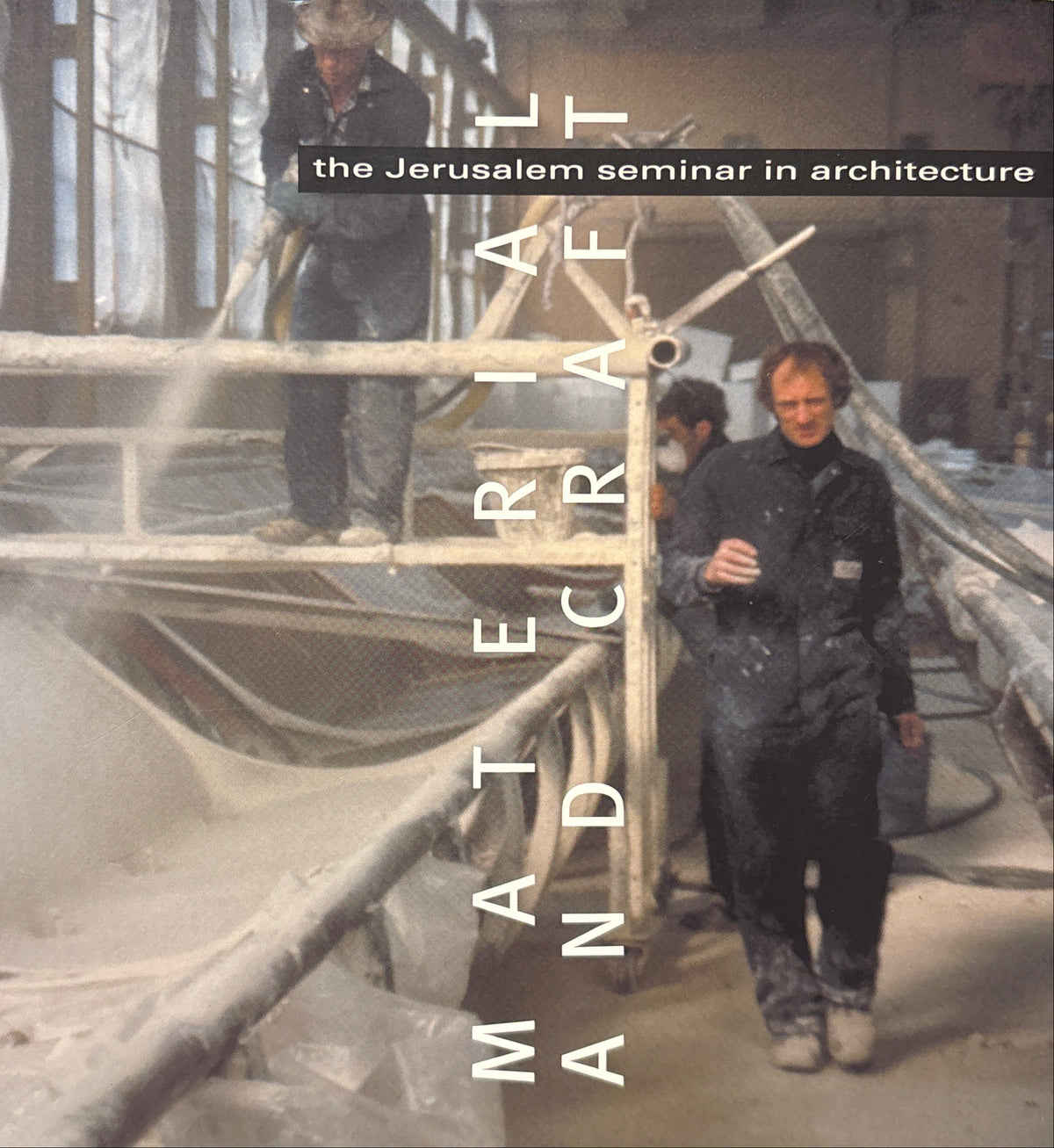 Material and Craft / The Jerusalem Seminar in Architecture