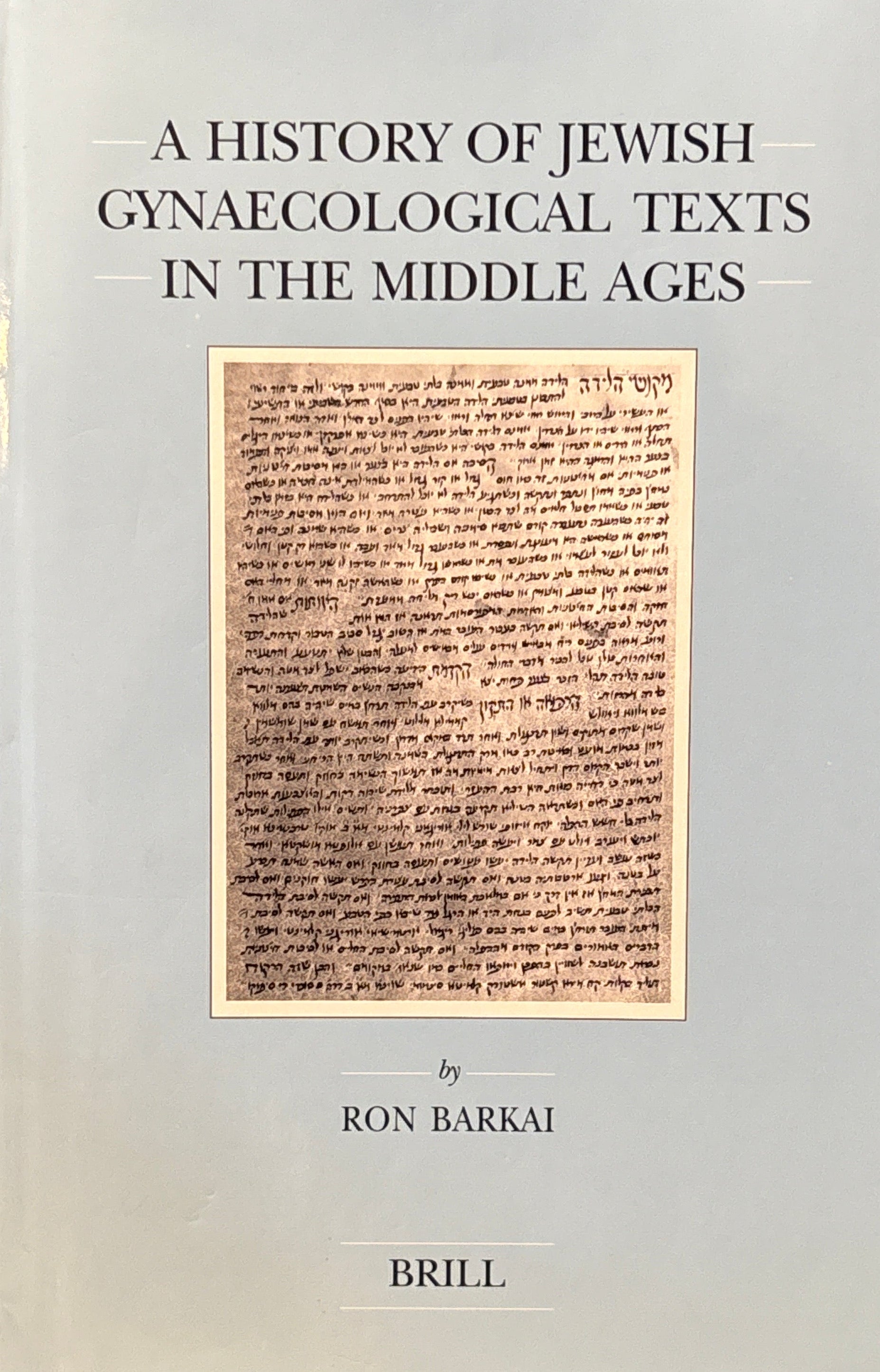 A History of Jewish Gynaecological Texts in the Middle Ages