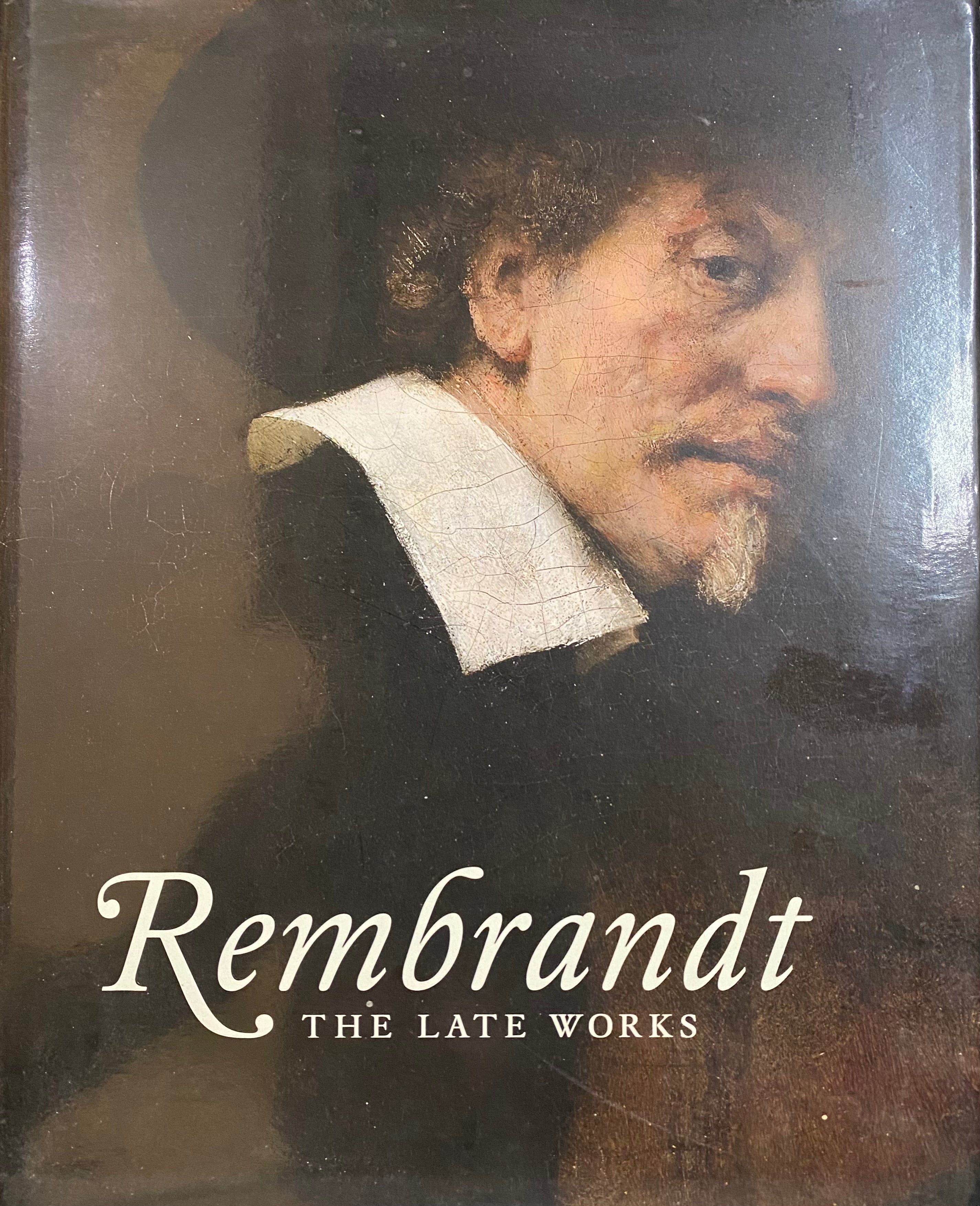 Rembrandt/ The Late Works