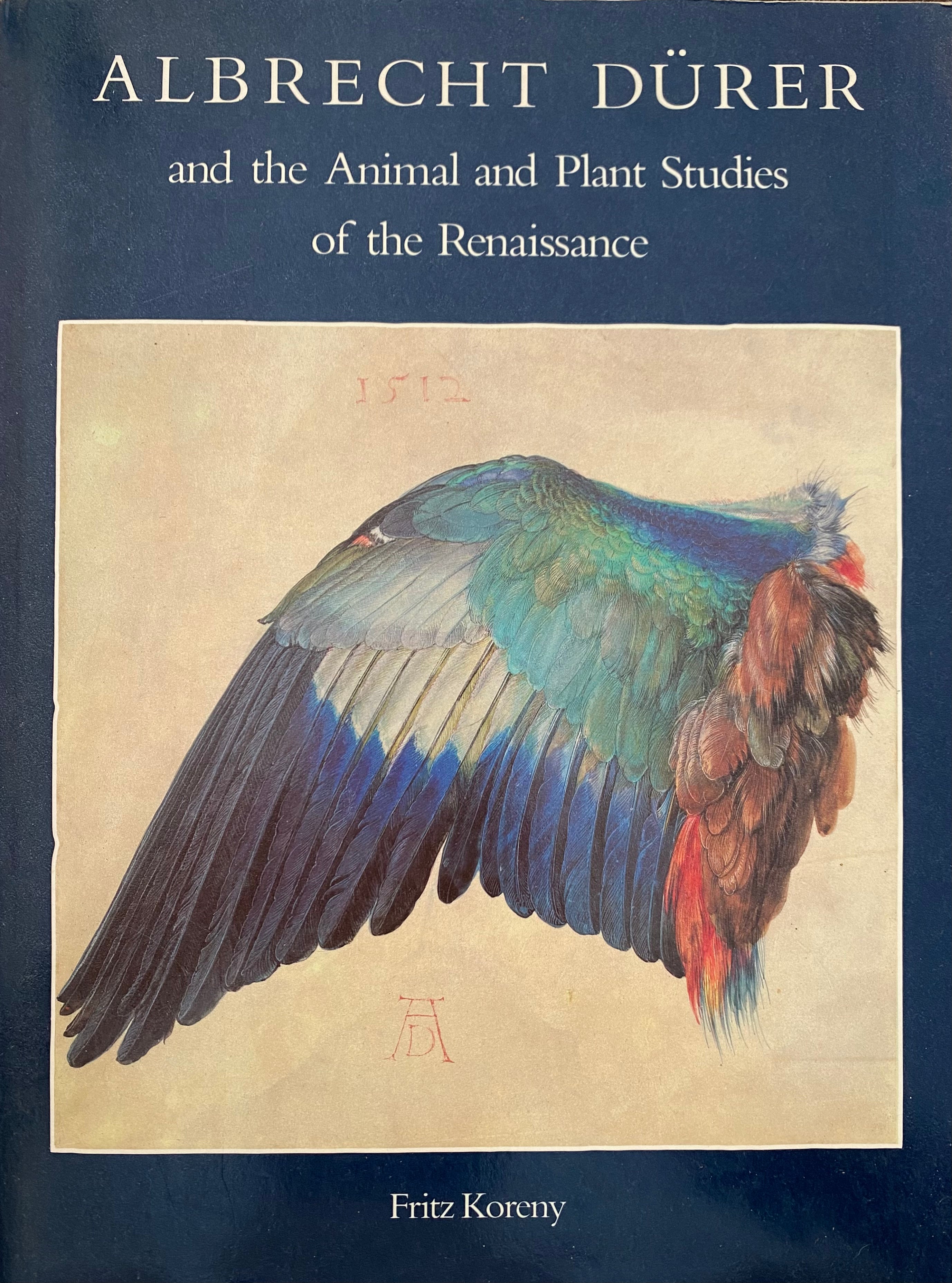 Albrecht Durer/ and the Animal and Plant Studies of th Renaissance