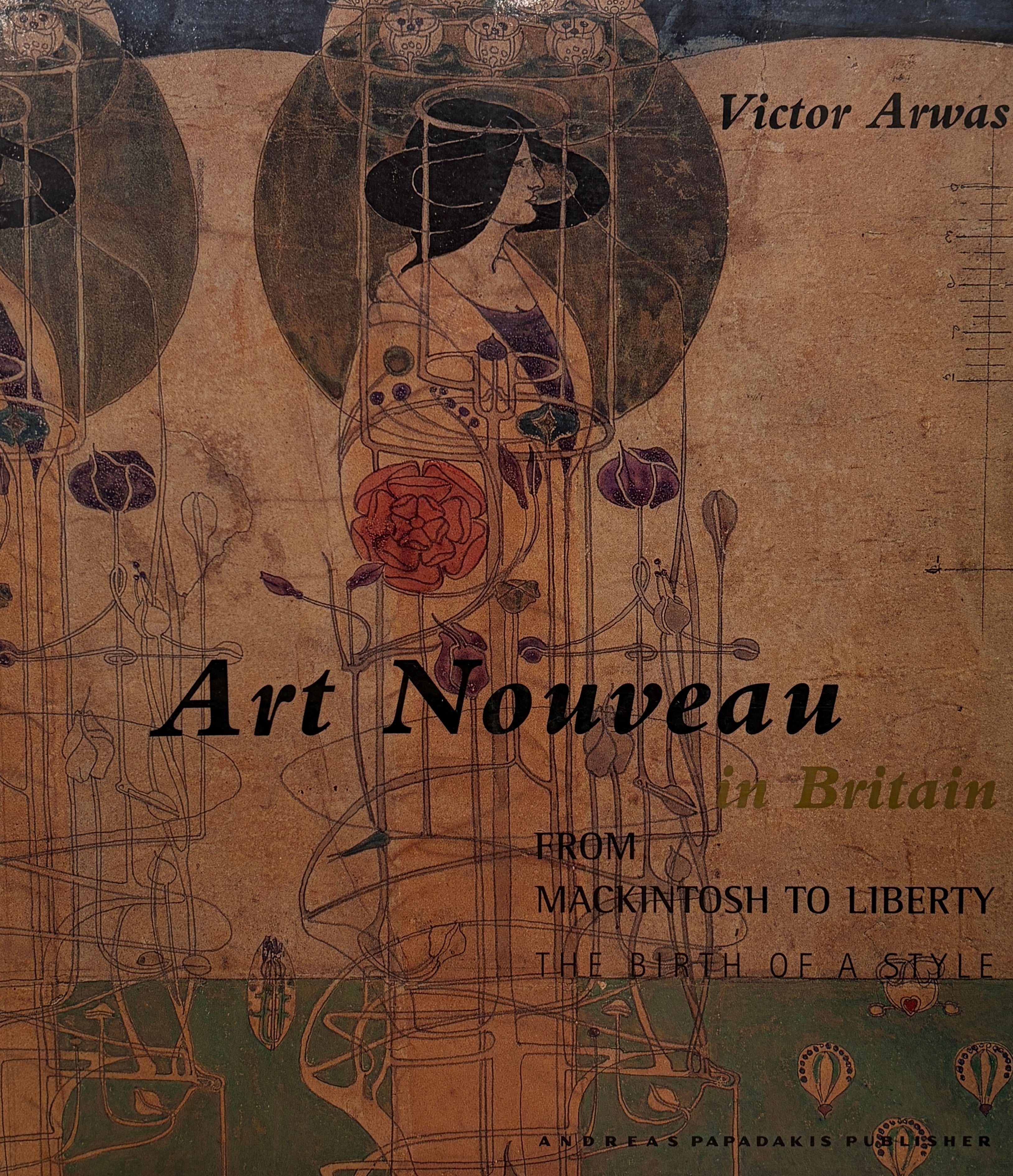Art Nouveau / from Mackintosh to Liberty / The Birth of a Style