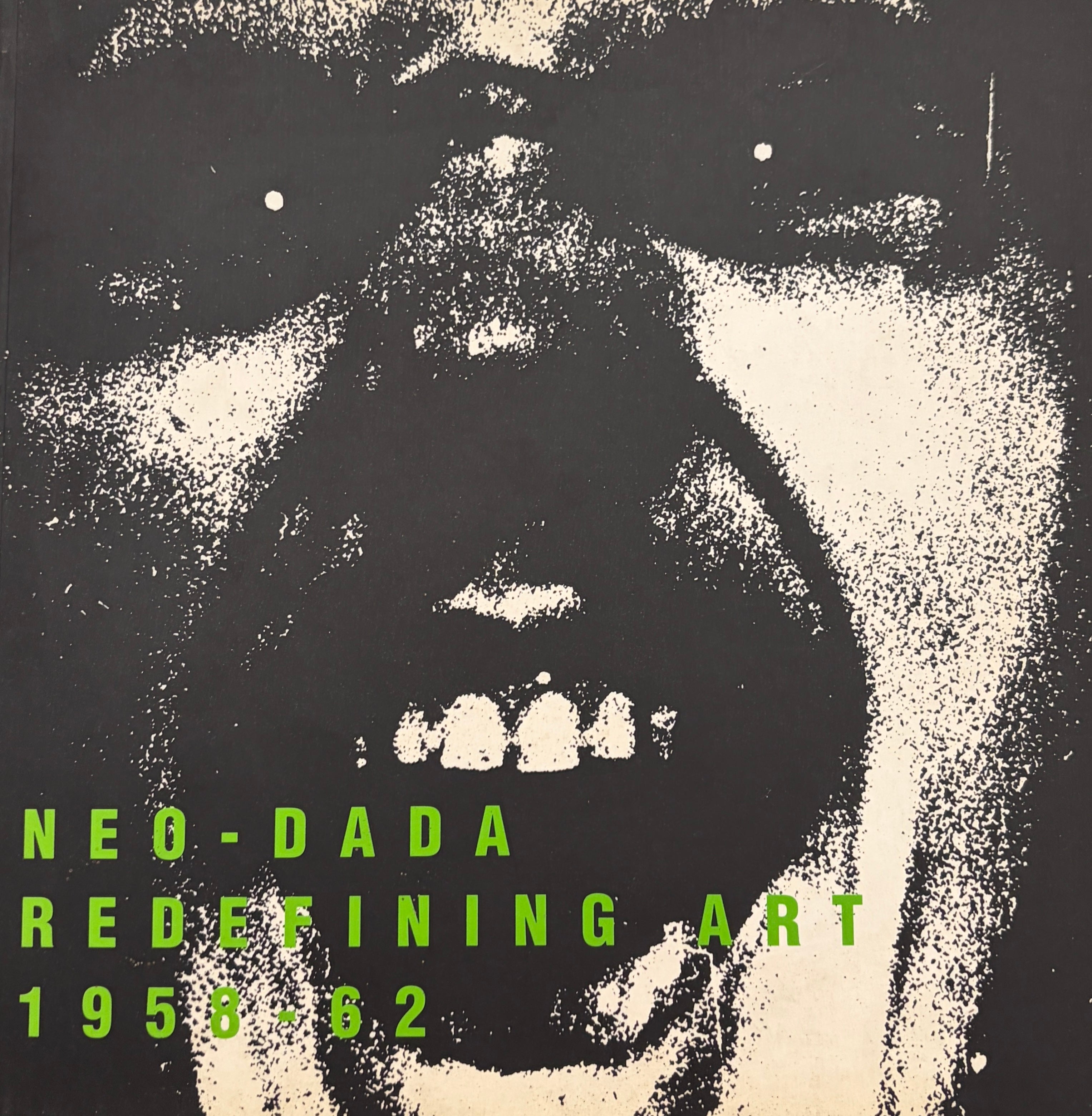 Neo-Dada / Redefining Art 1958-62