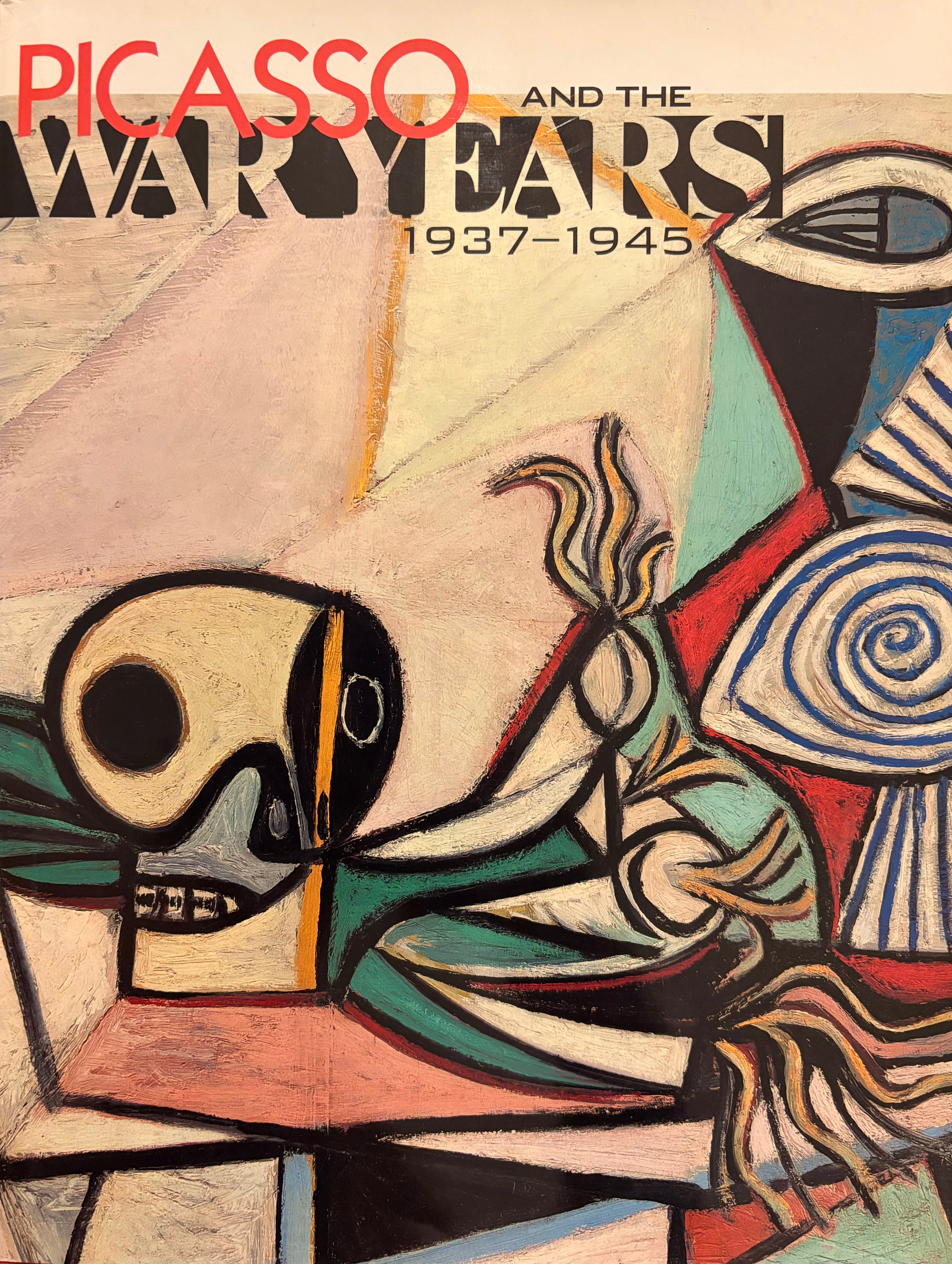 Picasso and the War Years: 1937-1945