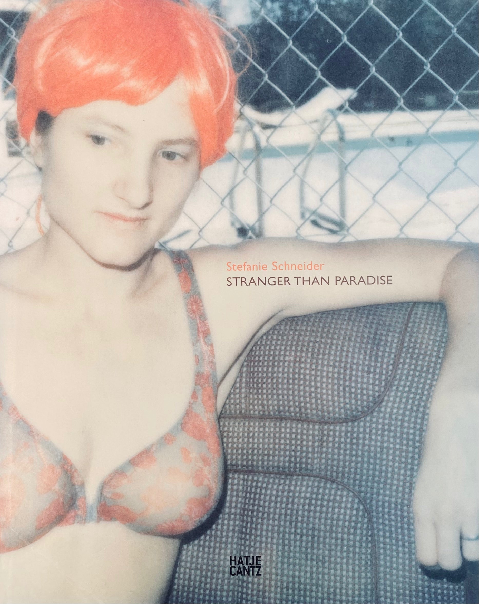 Stefanie Schneider: Stranger than Paradise