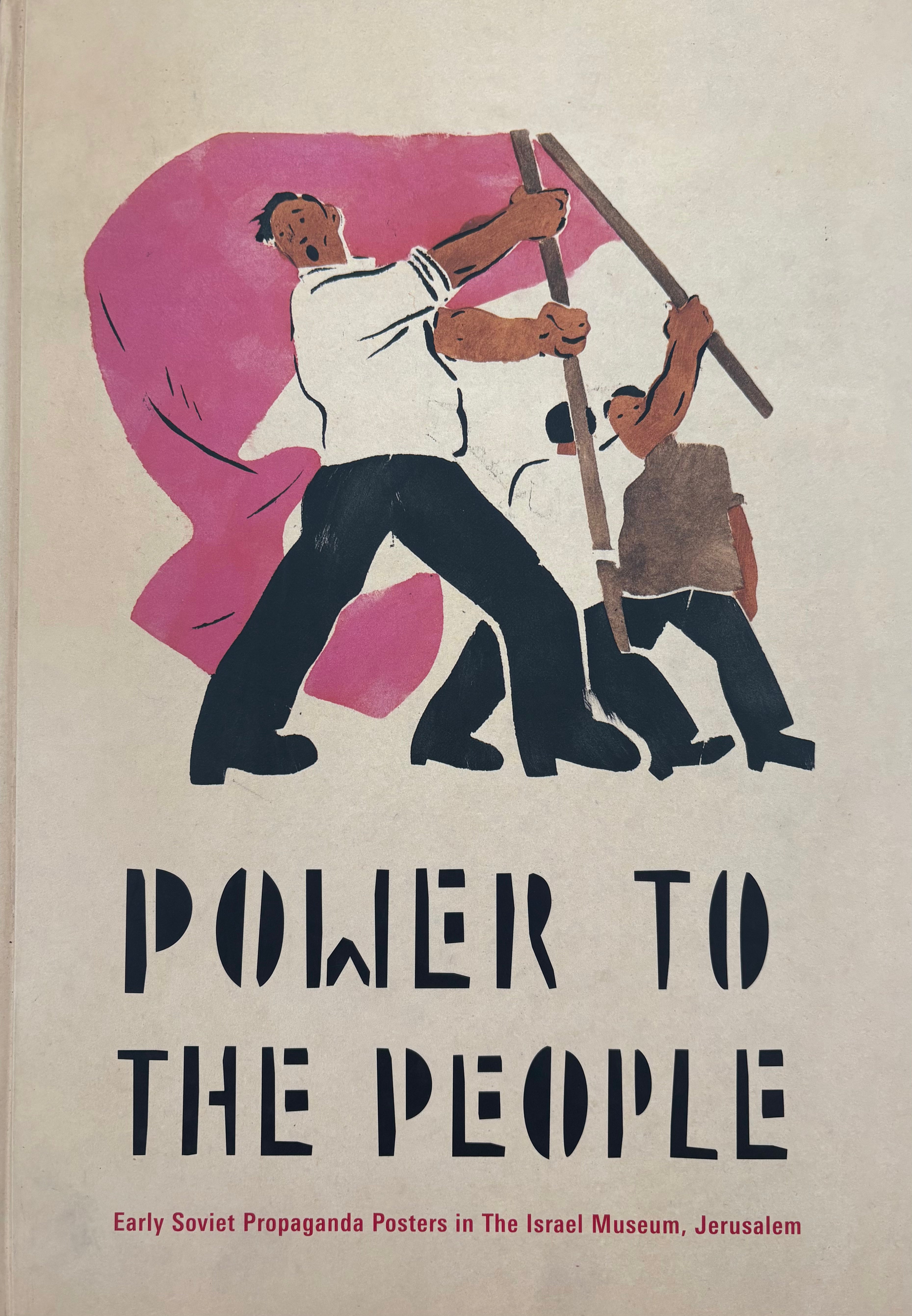 Power to the People / Early Soviet Propaganda Posters in The Israel Museum