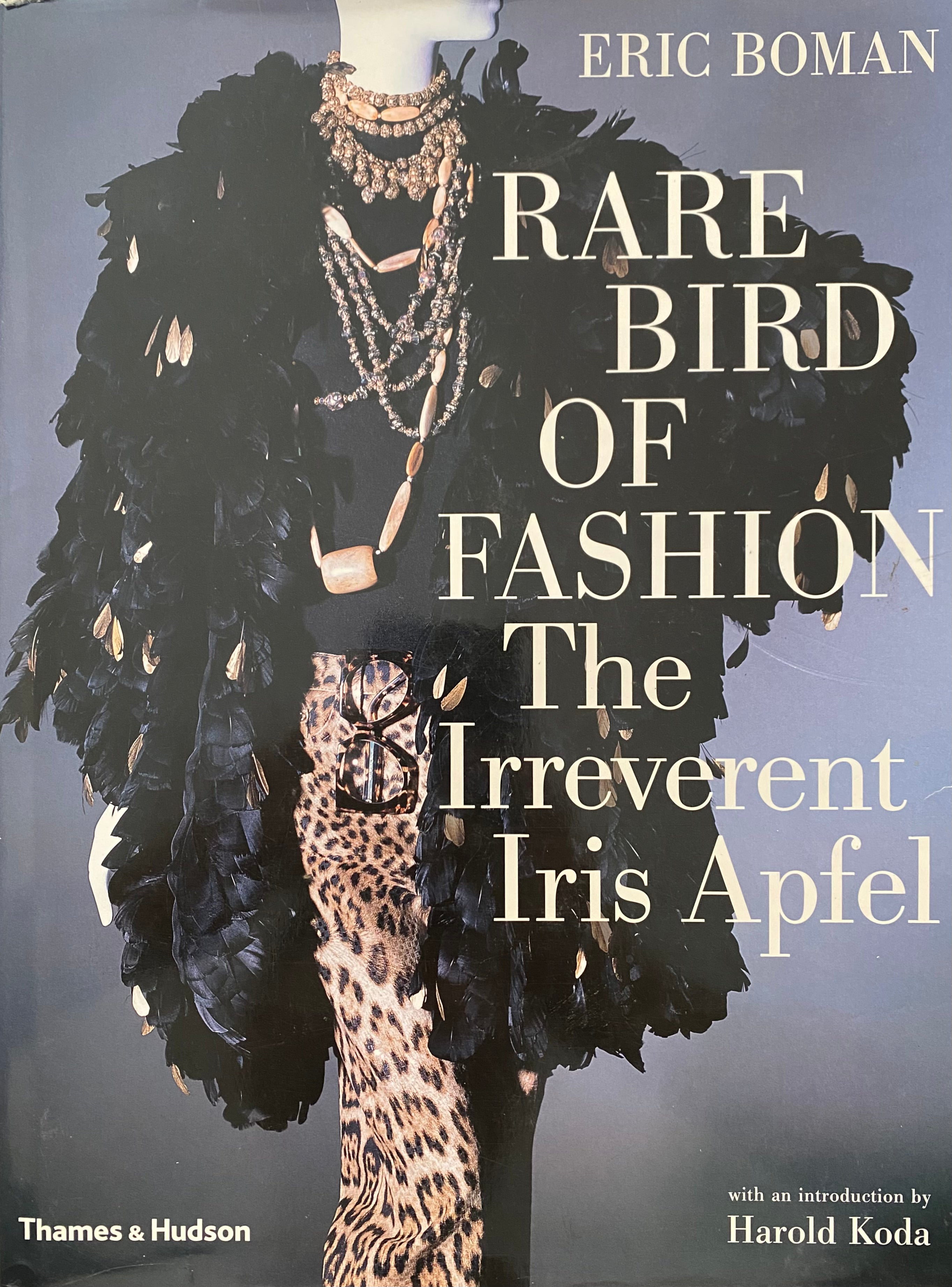 Rare Bird of Fashion / The Irreverent Iris Apfel