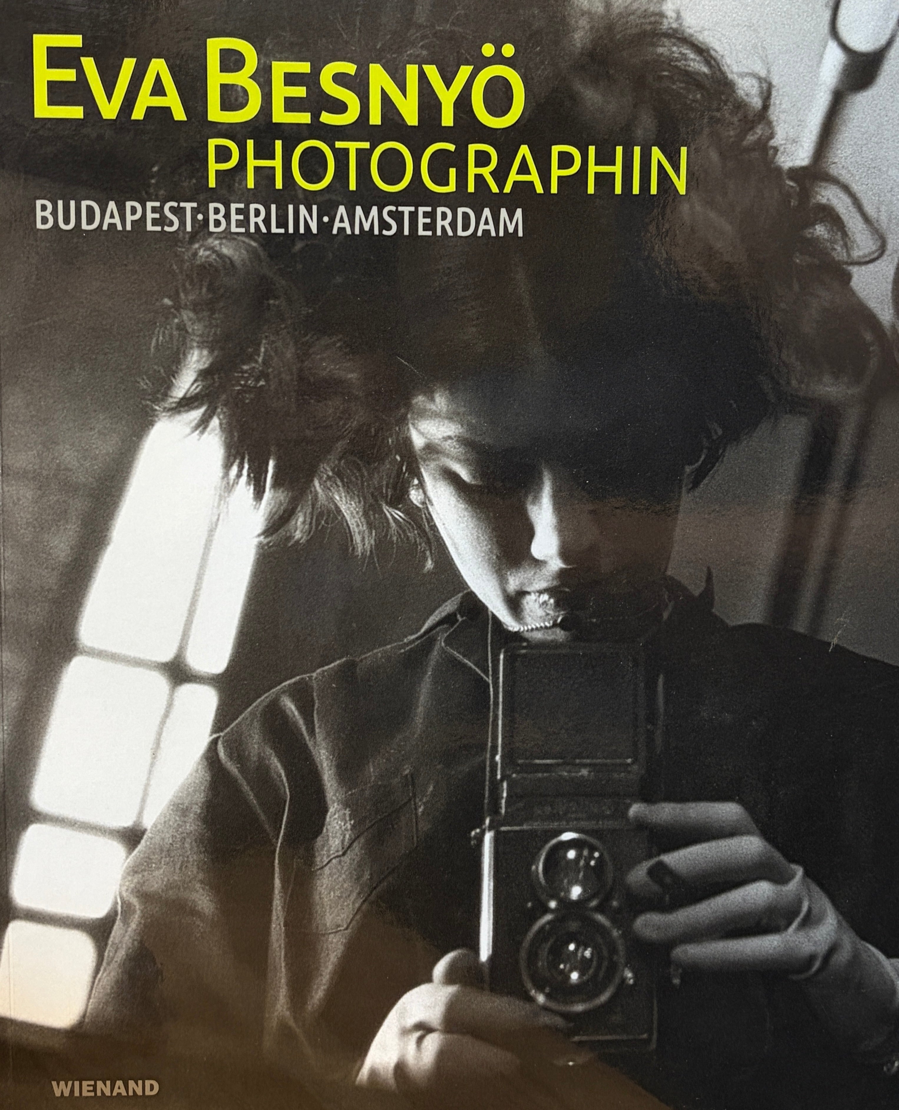 Eva Besnyö / Photographin / Budapest, Berlin, Amsterdam