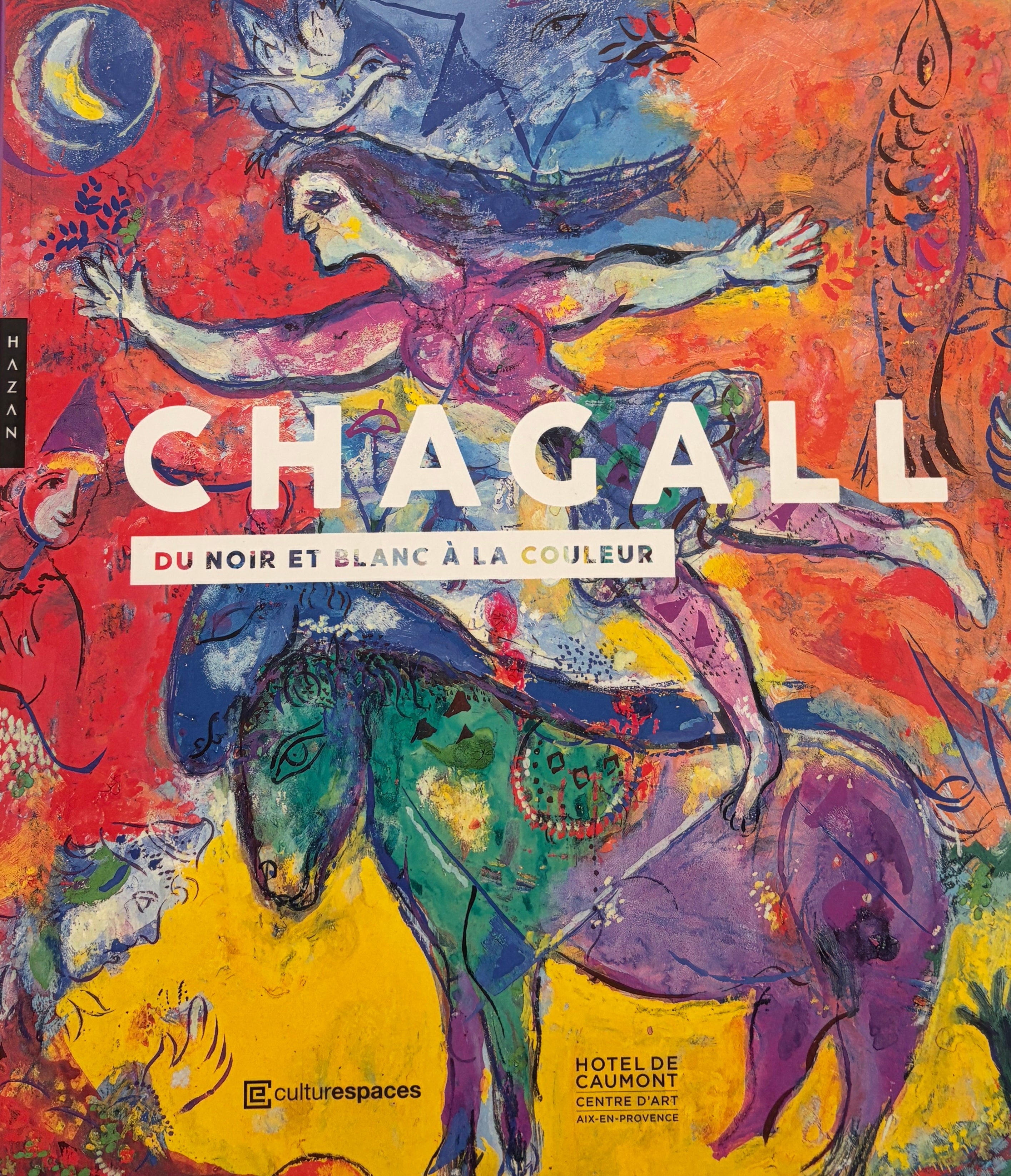 Marc Chagall / du noir et blanc à la couleur 1948-1985