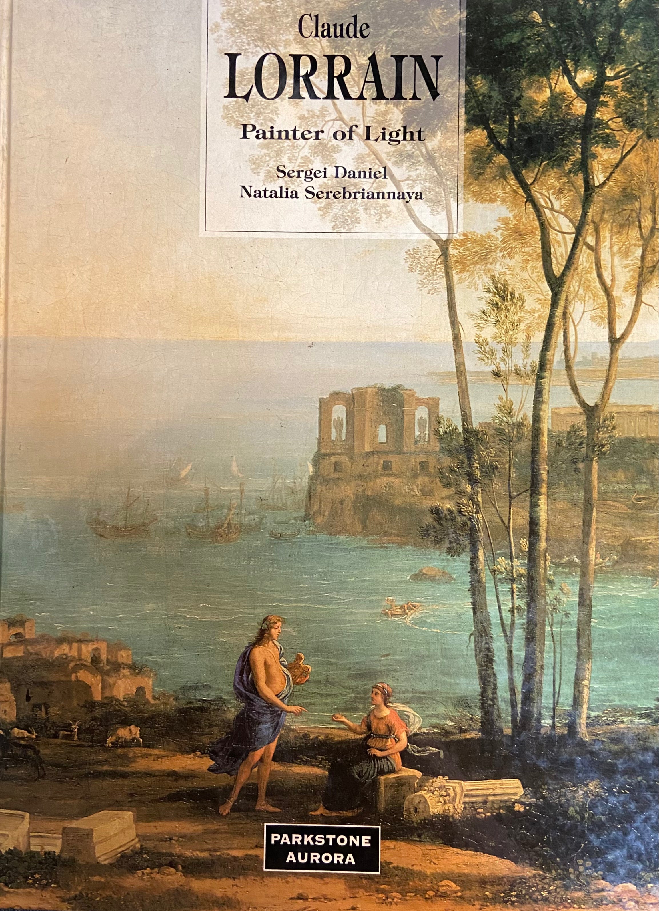 Claude Lorrain / Painter of Light