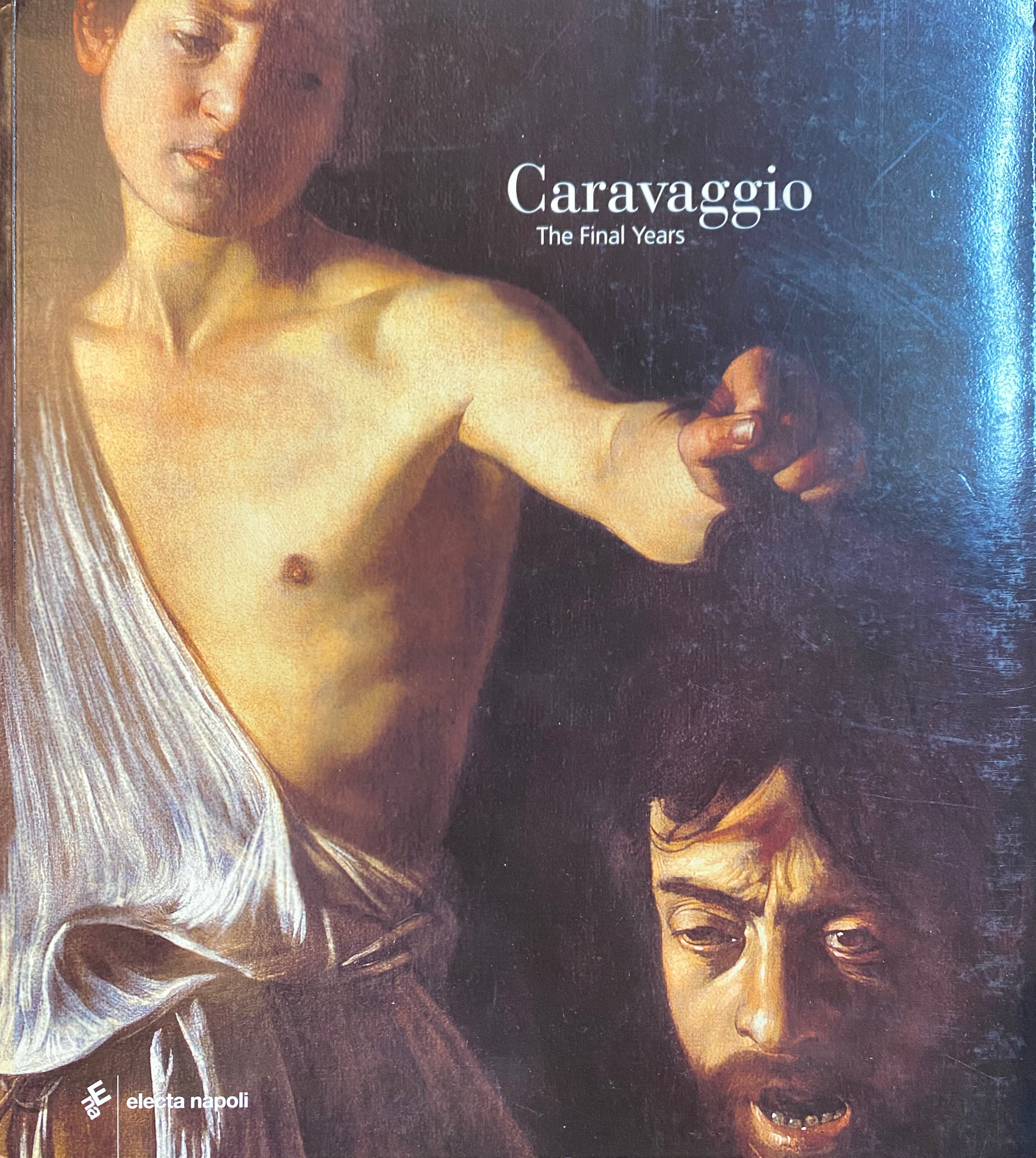 Caravaggio/ The Final Years