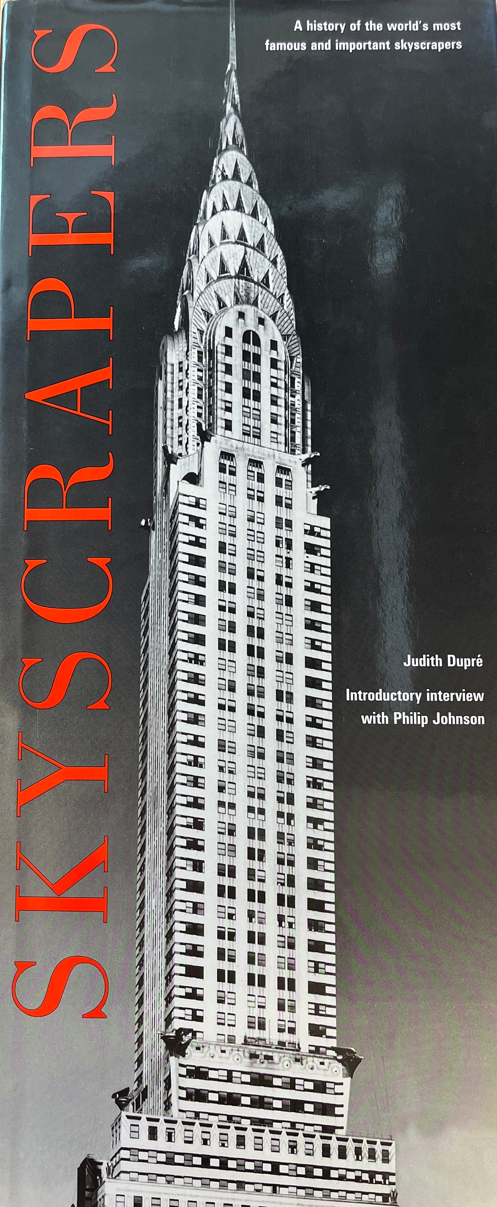 SKYSCRAPERS / A history of the world's most famous and important skyscrapers