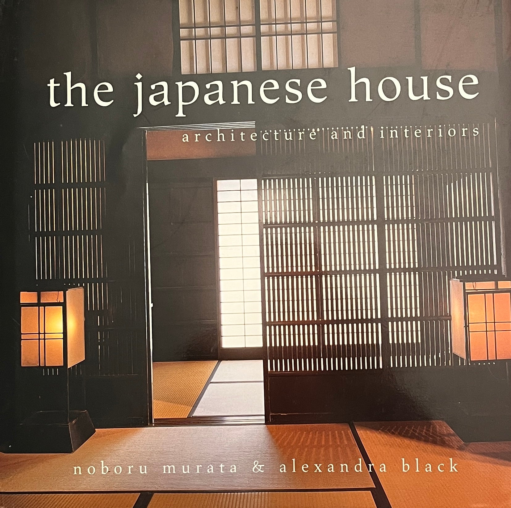 the japanese house / architecture and interiors
