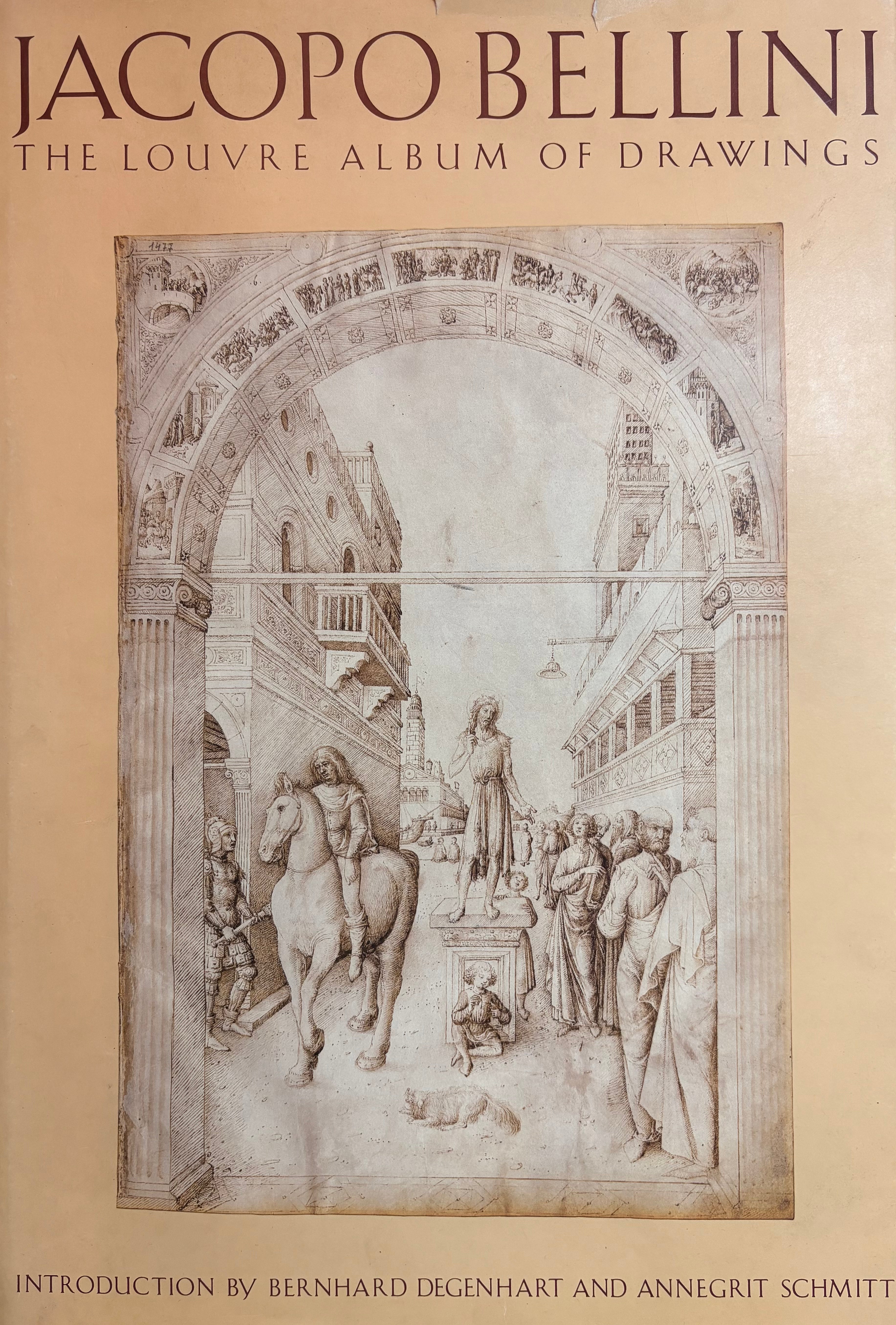 Jacopo Bellini: The Louvre Album of Drawings