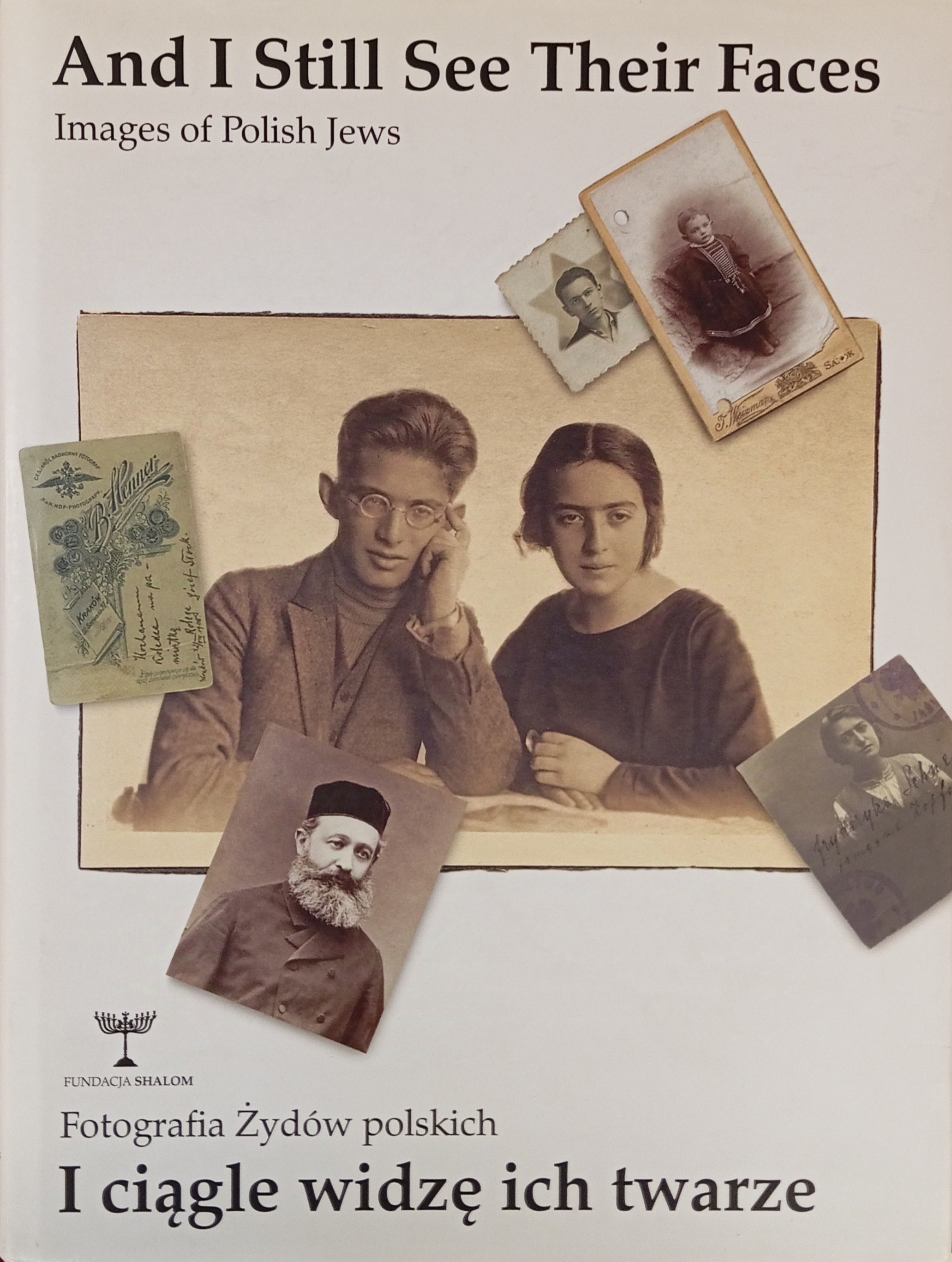 And I Still See Their Faces / Images of Polish Jews