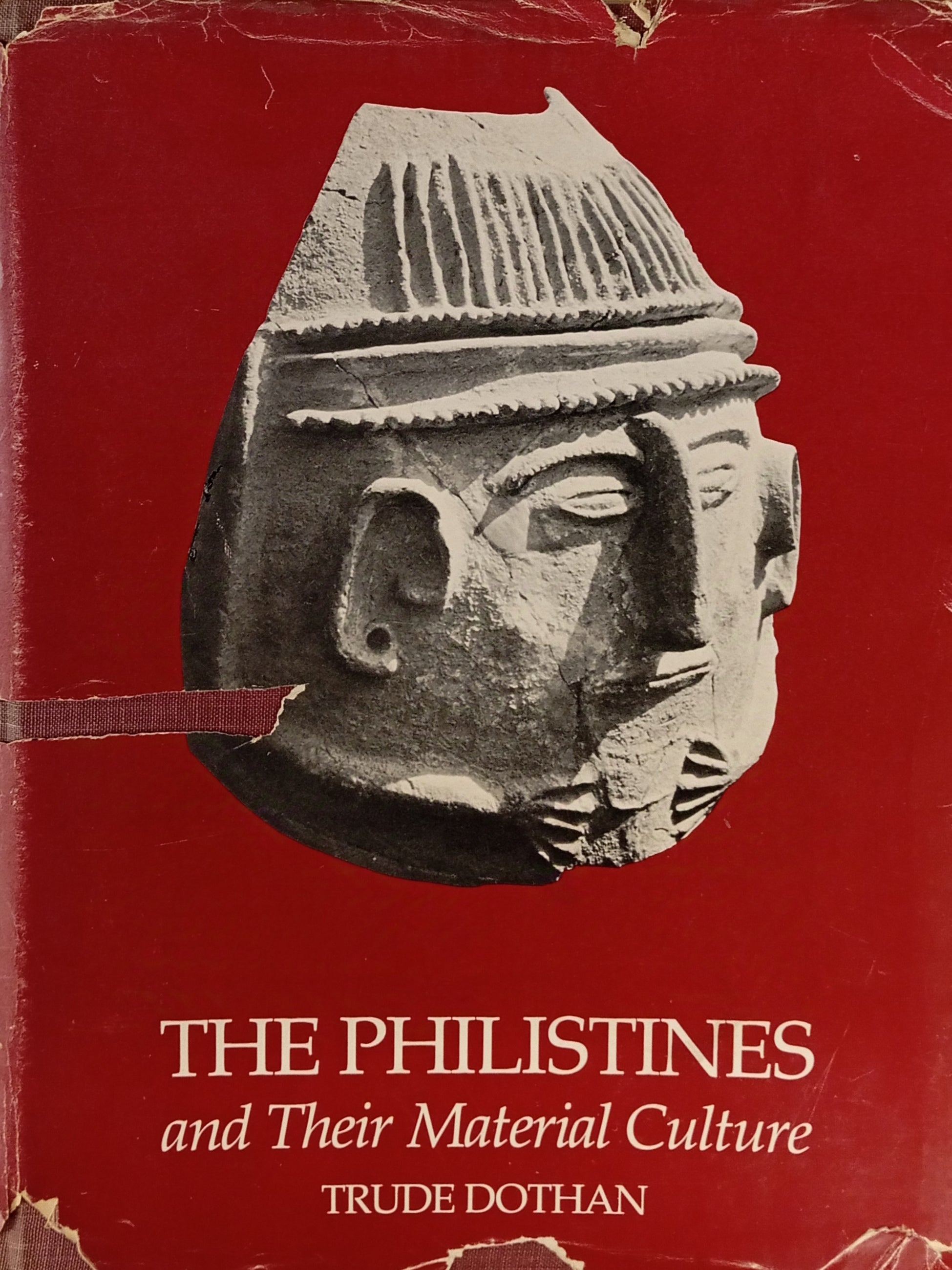 The Philistines and Their Material Culture / by Trude Dothan
