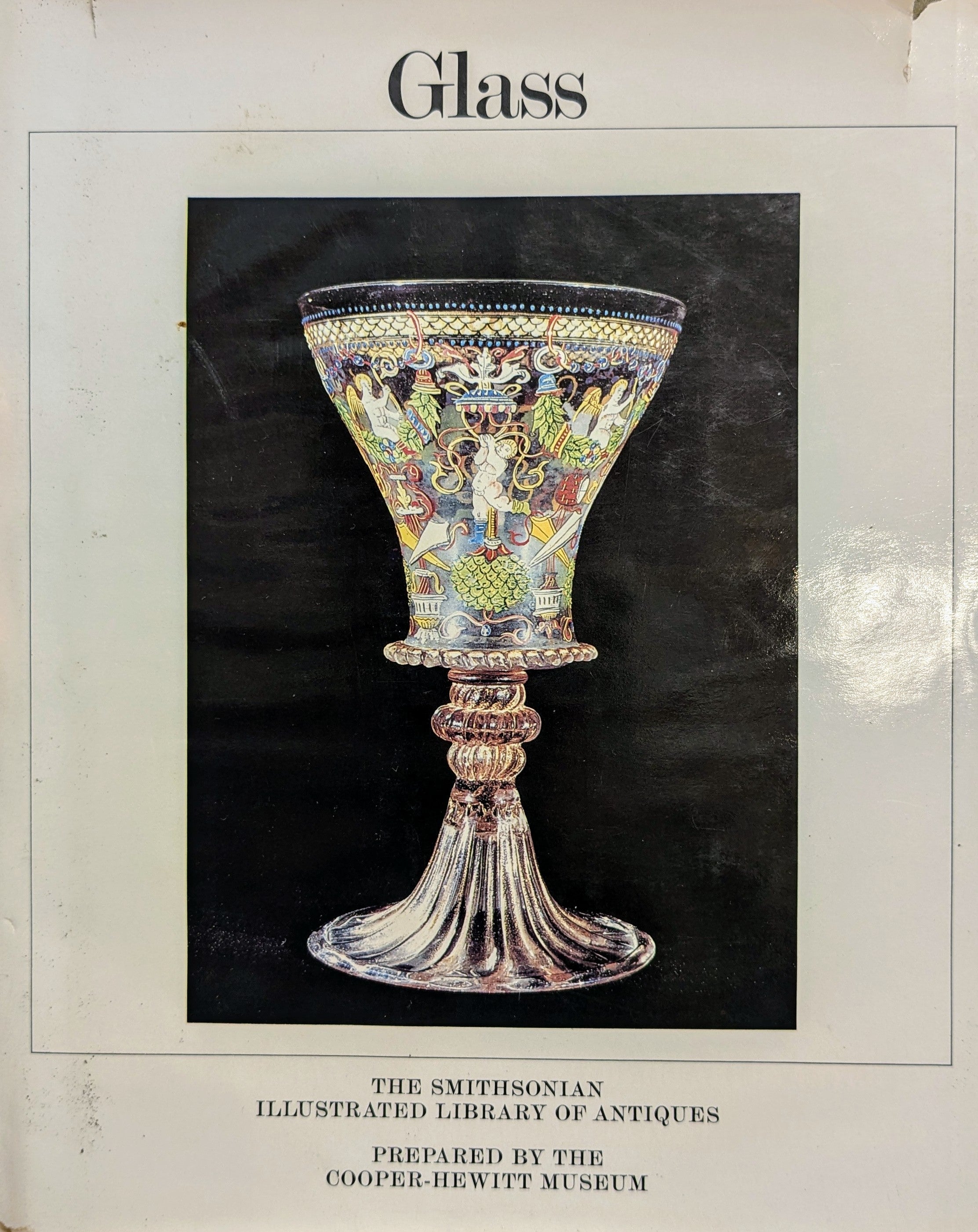Glass / The Smithsonian Illustrated Library of Antiques