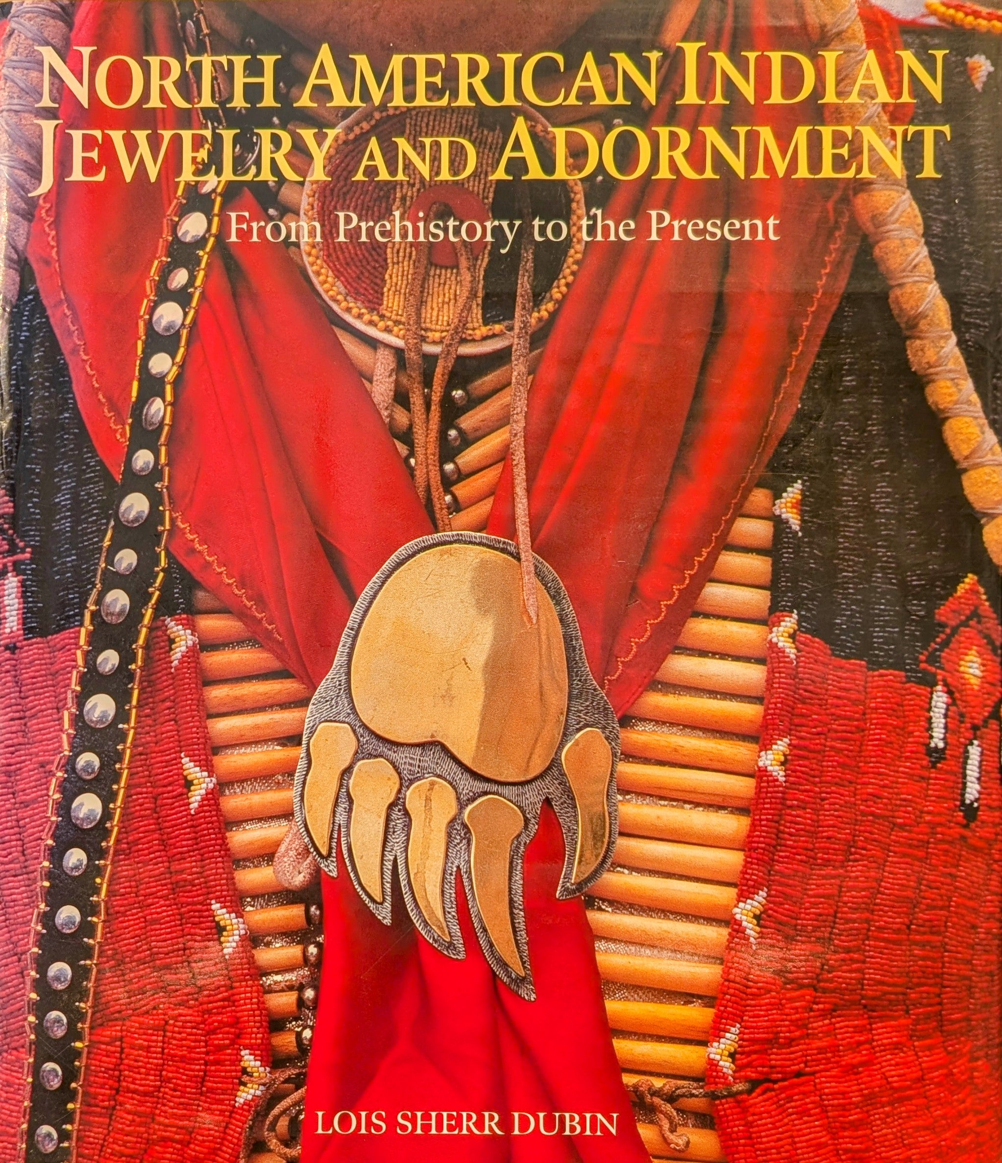North American Indian Jewelry and Adornment / From Prehistory to the Present