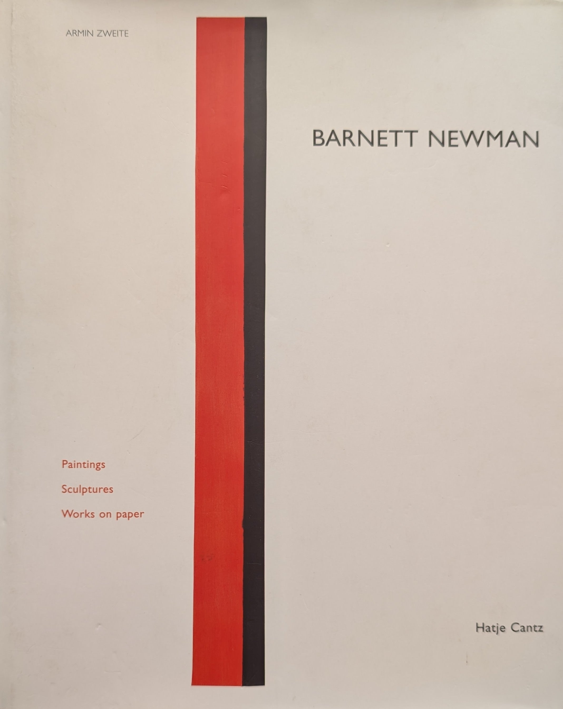 Barnett Newman: Paintings, Sculptures, Works on Paper