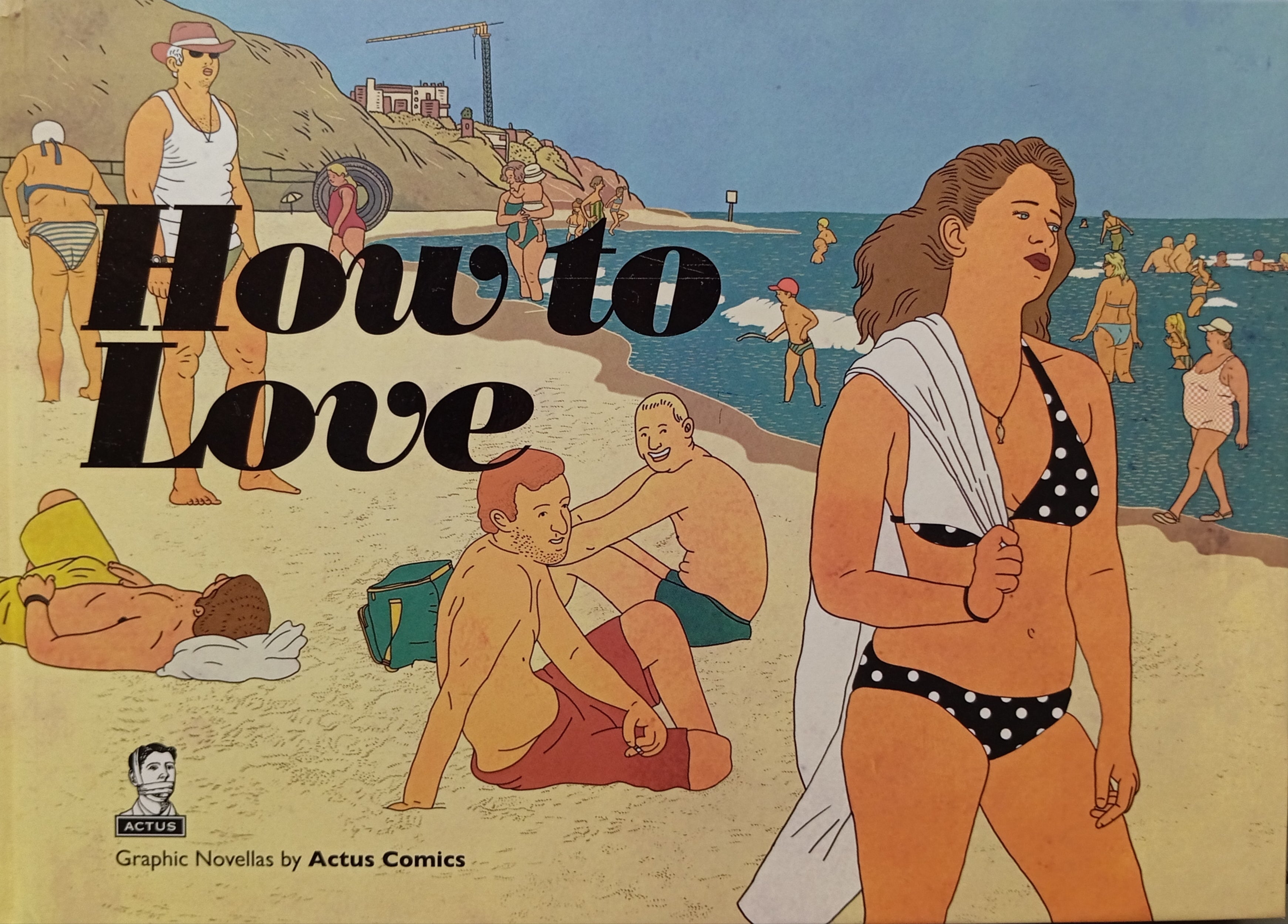 How to Love: Graphic Novellas by Actus Comics / inscribed in Hebrew by Yirmi Pinkus