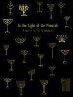 In the Light of the Menorah - story of a symbol
