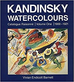 KANDINSKI/ WATER COLOURS/CATALOGUE RAISONNE/ VOLUME ONE/ 1900-1921