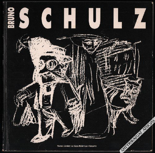 BRUNO SCHULZ 1892-1942/ DRAWINGS AND DOCUMENTS