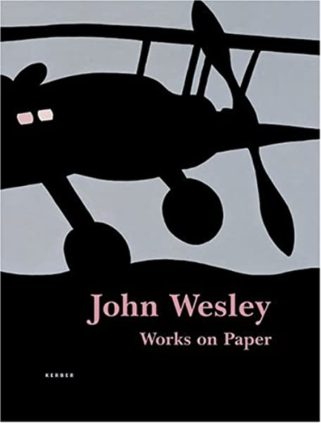 JOHN WESLEY / WORKS ON PAPER SINCE 1960