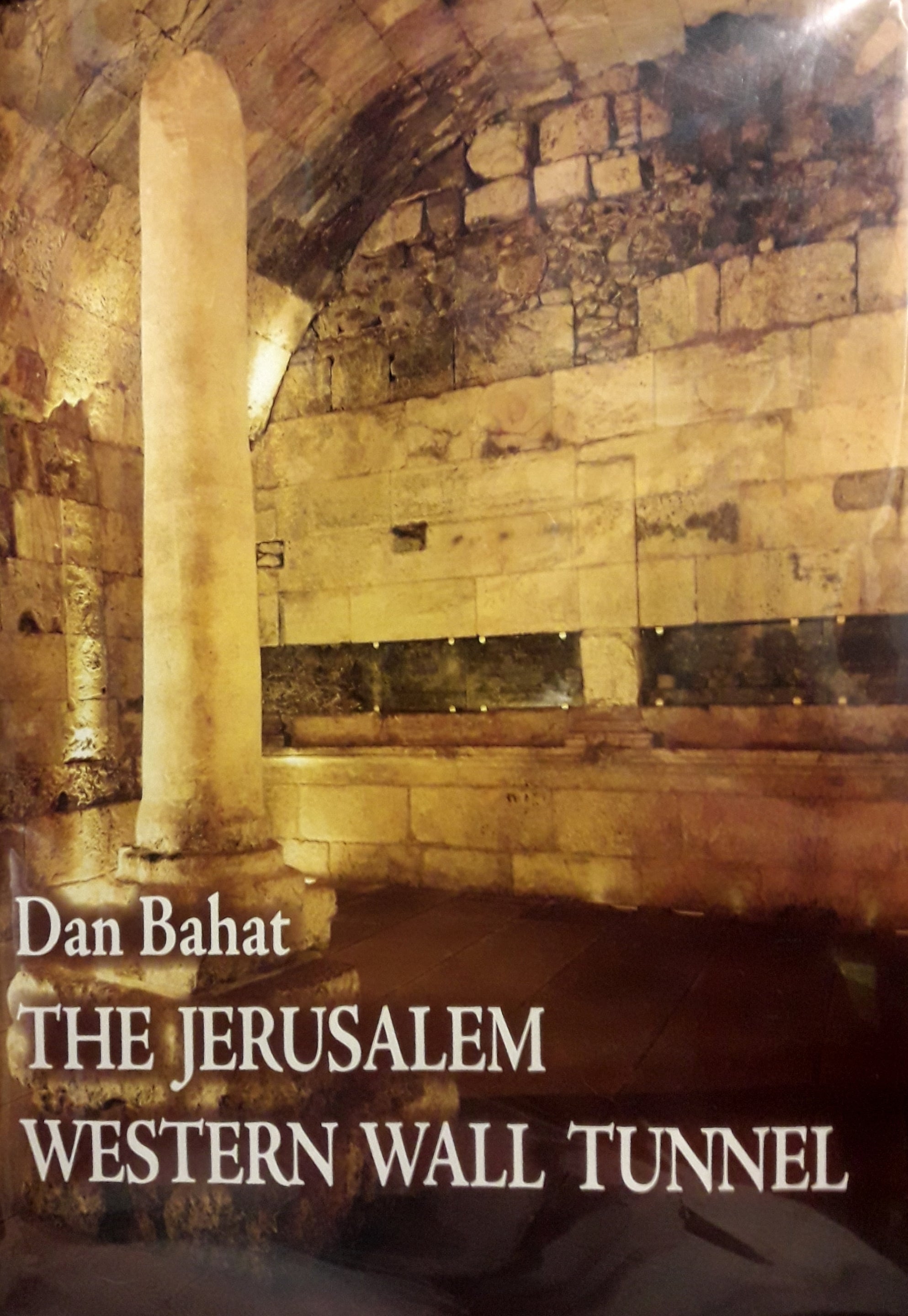 The Jerusalem Western Wall Tunnel