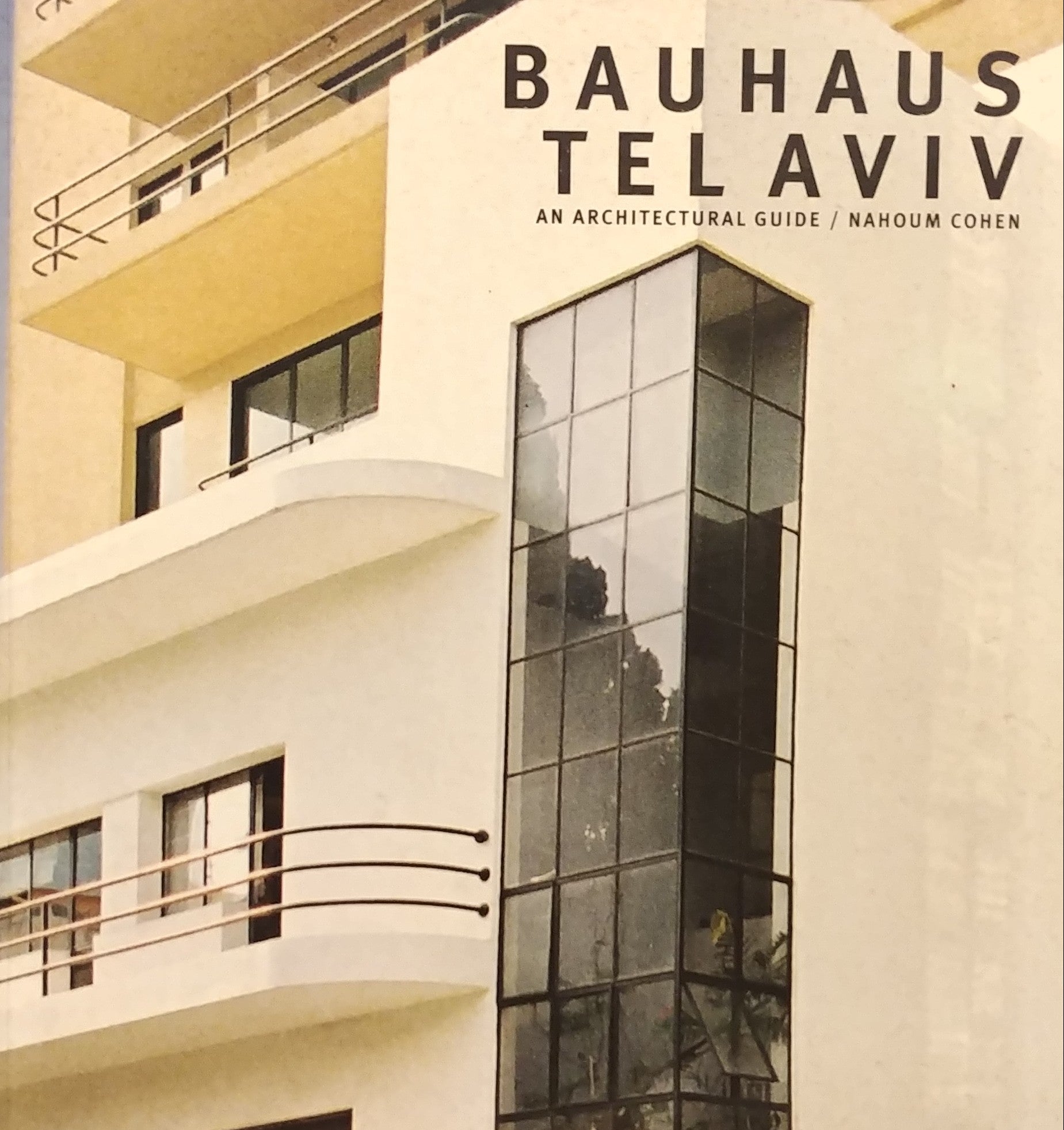 BAUHAUS TEL AVIV / AN ARCHITECTURAL GUIDE