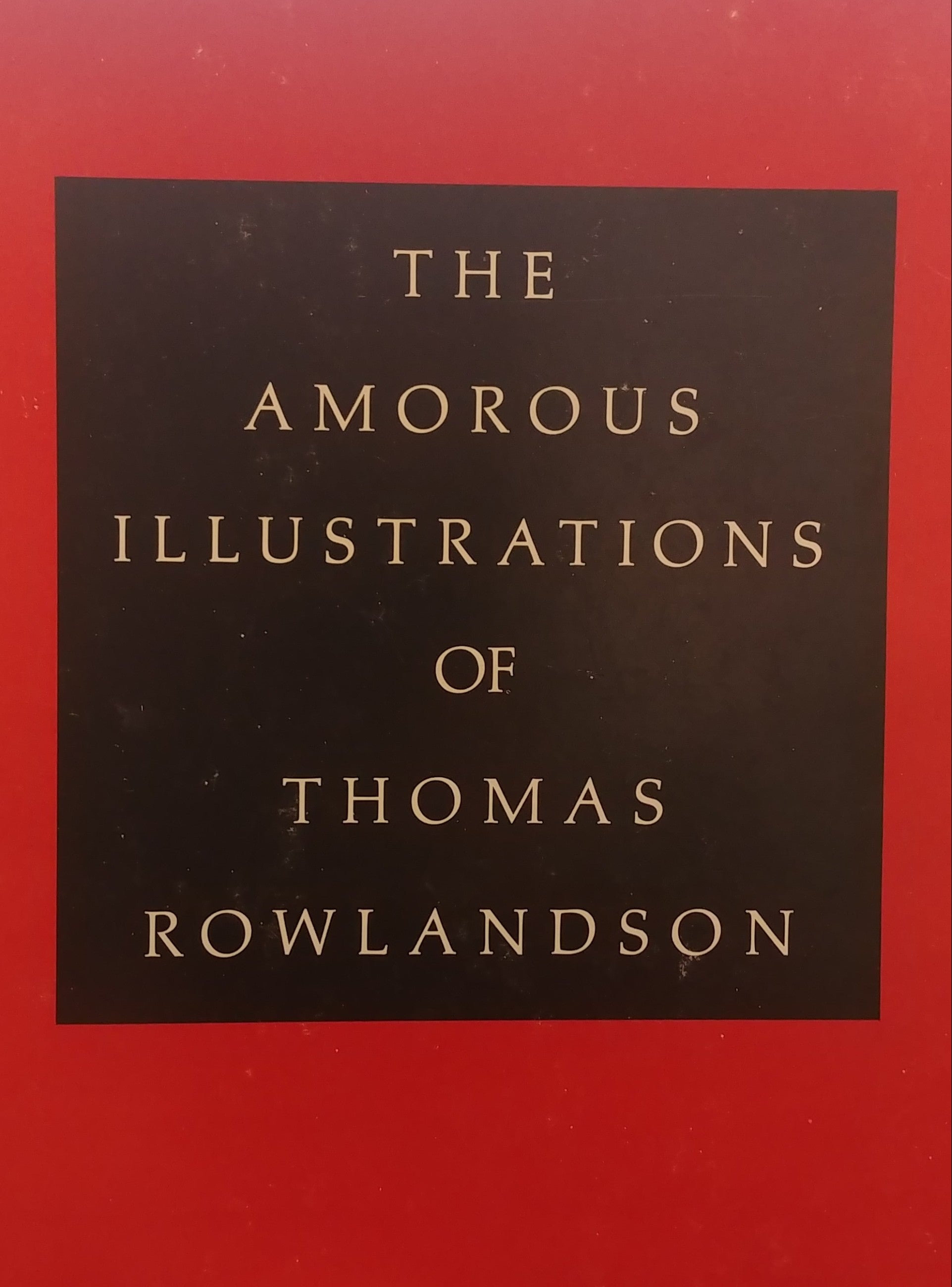 THE AMOROUS ILLUSTRATIONS OF THOMAS ROWLANDSON