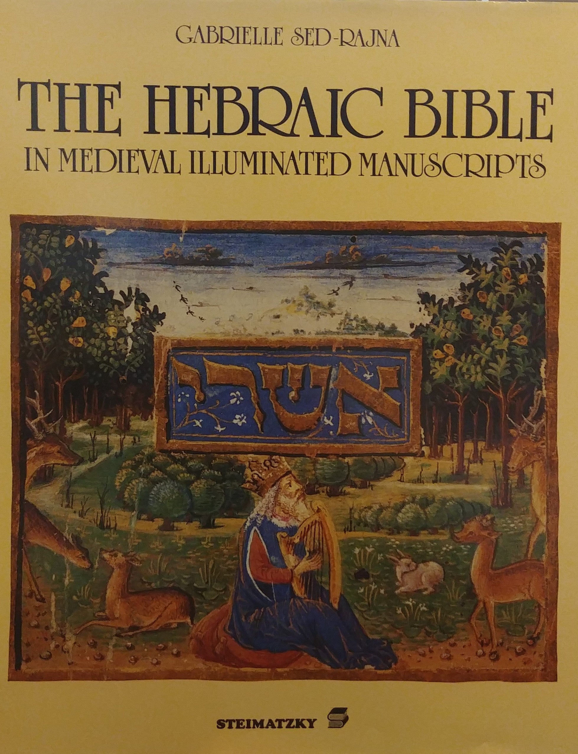 THE HEBRAIC BIBLE / IN MEDIEVAL ILLUMINATED MANUSCRIPTS