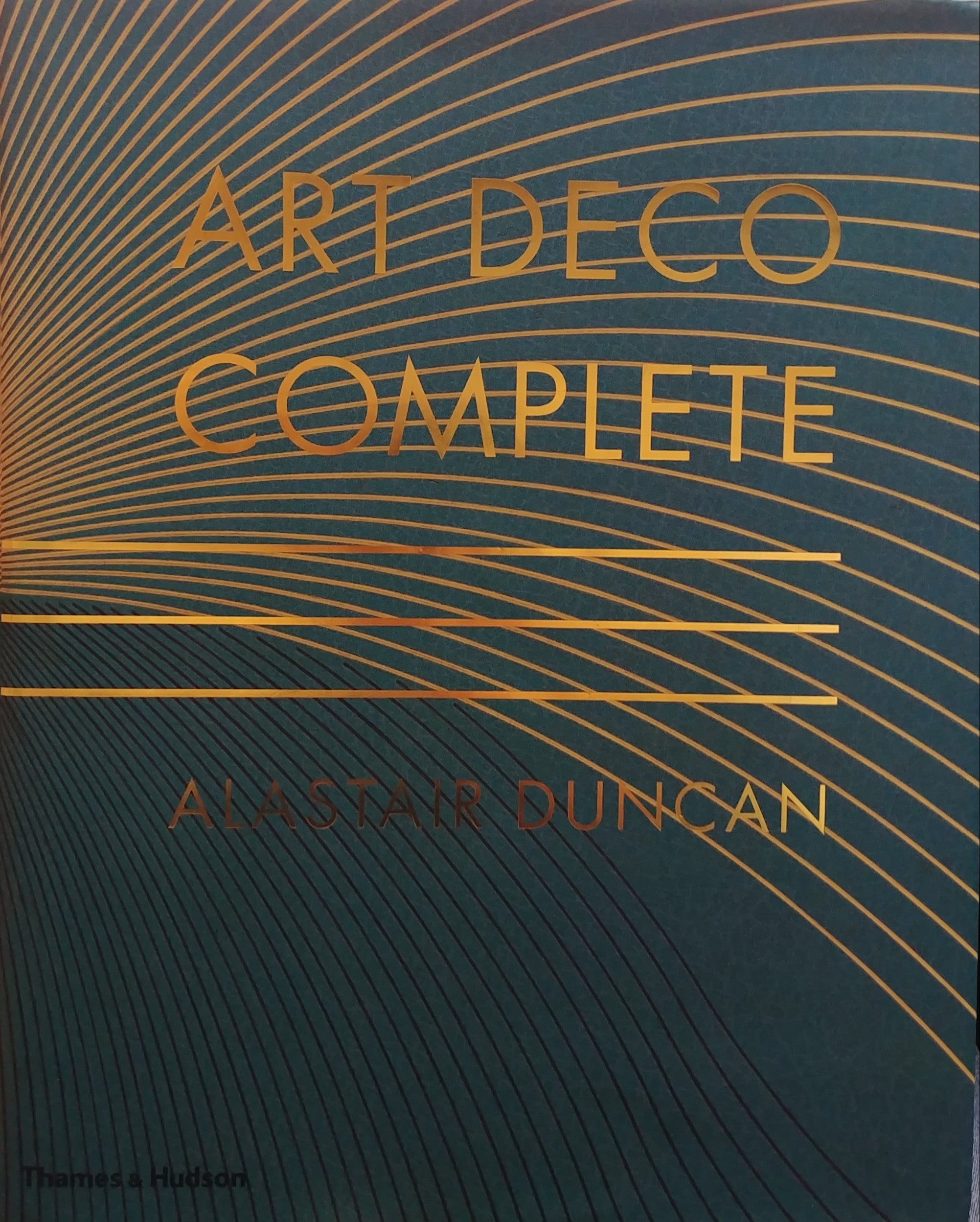 ART DECO COMPLETE / THE DEFINITIVE GUIDE TO THE DECORATIVE ARTS OF THE 1920S AND 1930S