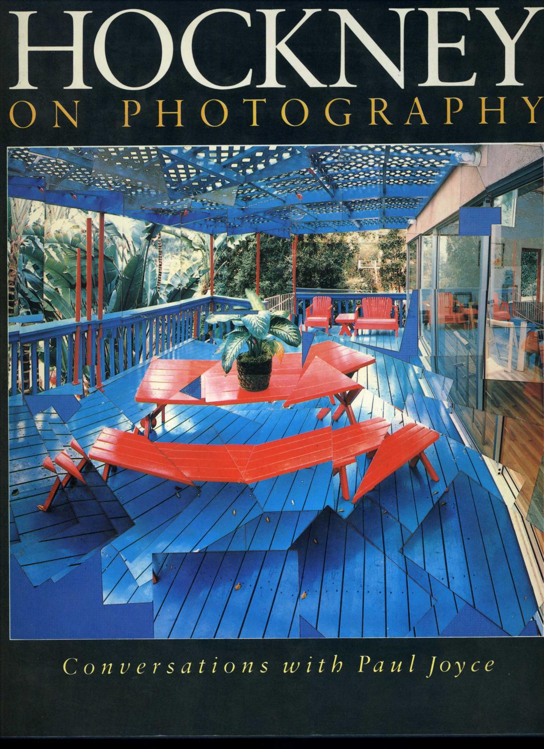 HOCKNEY ON PHOTOGRAPHY / CONVERSATIONS WITH PAUL JOYCE