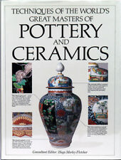 TECHNIQUES OF THE WORLD'S GREAT MASTERS OF POTTERY AND CERAMICS