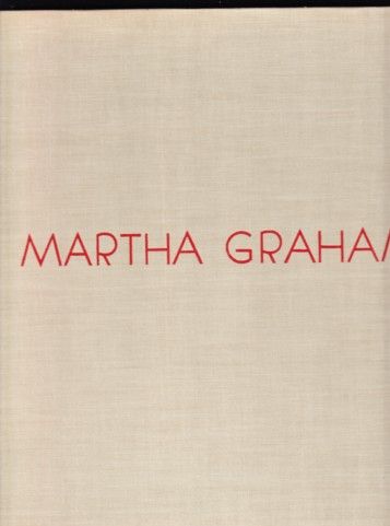 MARTHA GRAHAM / SIXTEEN DANCES IN PHOTOGRAPHS