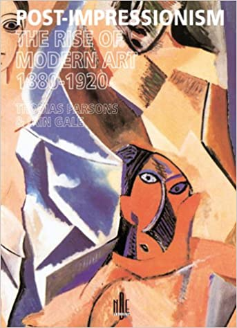 POST IMPRESSIONISM / THE RISE OF MODERN ART 1880-1920