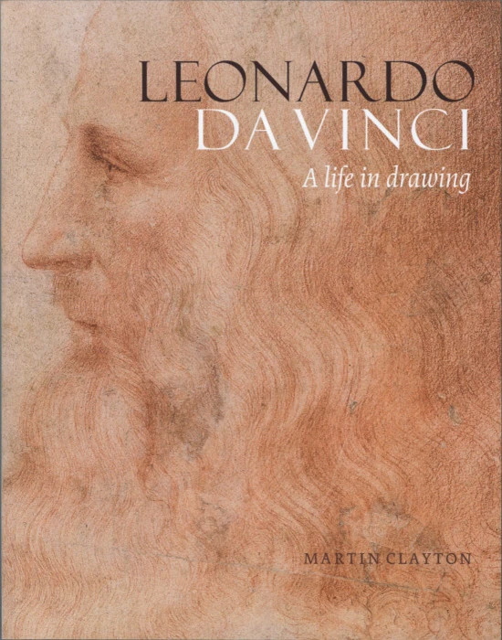 LEONARDO DA VINCI/ A LIFE IN DRAWING