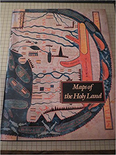 MAPS OF THE HOLY LAND/ IMAGES OF TERRA SANCTA THROGH THE YEARS