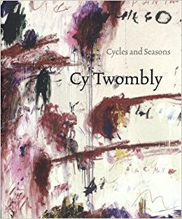 CY TWOMBLY/ CYCLES AND SEASONS