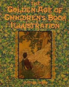 THE GOLDEN AGE OF CHILDREN'S BOOK ILLUSTRATION