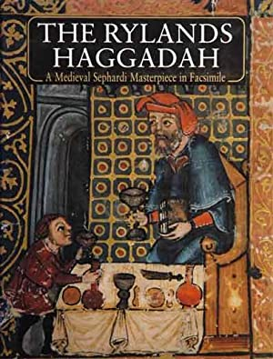 The Rylands Haggadah / A Medieval Sephardi Masterpiece in Facsimile
