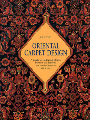 ORIENTAL CARPET DESIGN/ A GUIDE TO TRADIONAL MOTIFS, PATTERNS AND SYMBOLS
