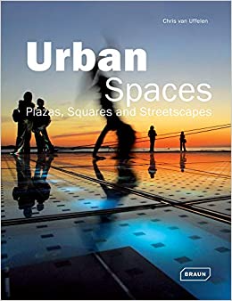 Urban Spaces / Plazas, Squares and Streetscapes