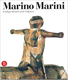 Marino Marini / Catalogue Raisonne of the Sculptures