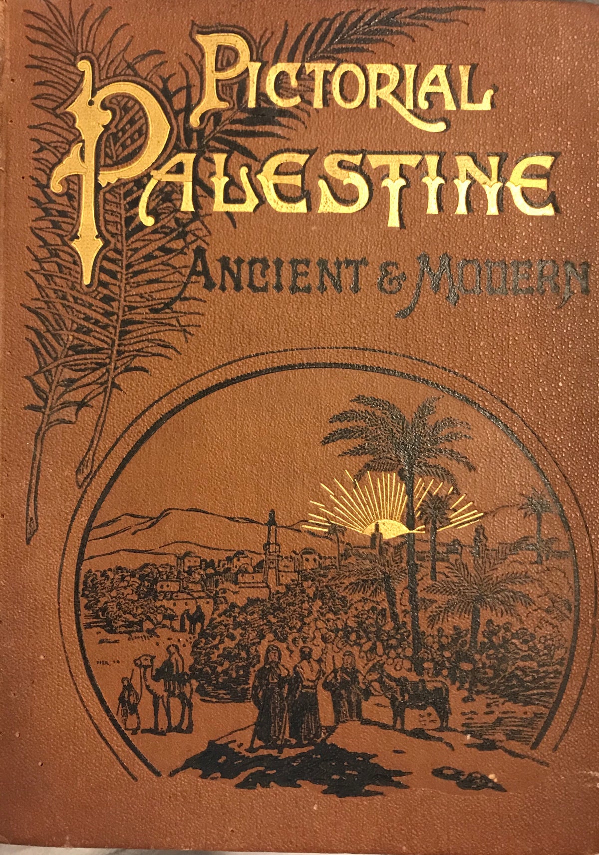 PICTORIAL PALESTINE: ANCIENT AND MODERN